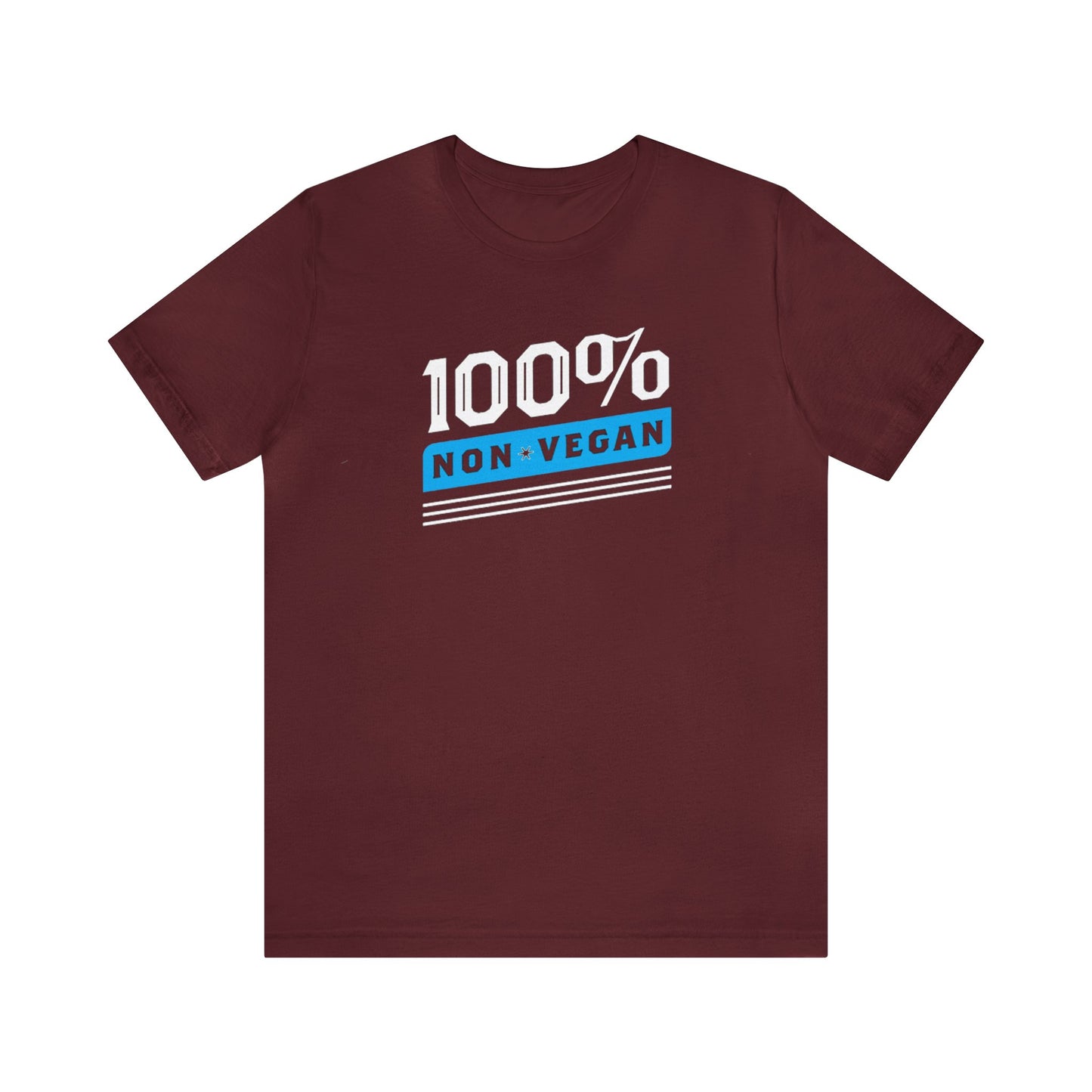 100% Non Vegan Unisex Jersey Short Sleeve Tee