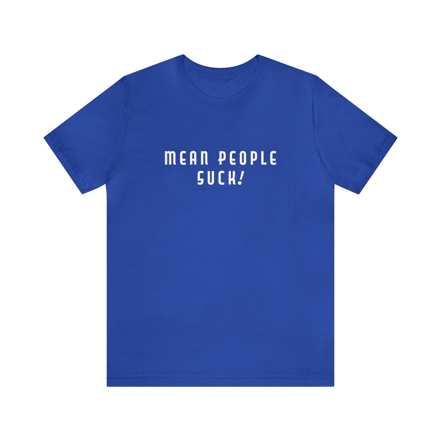 Mean People Suck! Sprinkle Kindness It's Free! Unisex Jersey Short Sleeve Tee