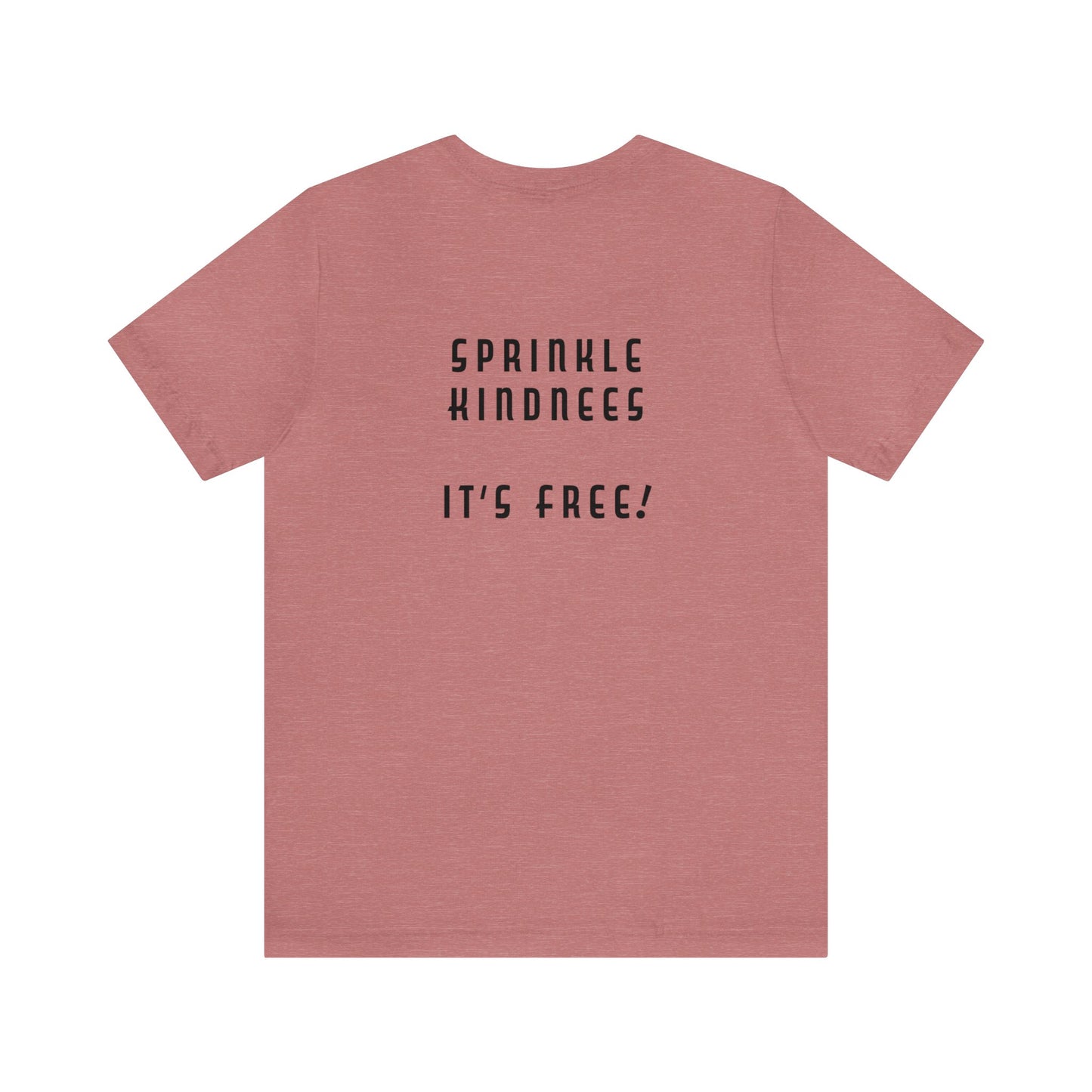 Mean People Suck! Sprinkle Kindness It's Free! Unisex Jersey Short Sleeve Tee