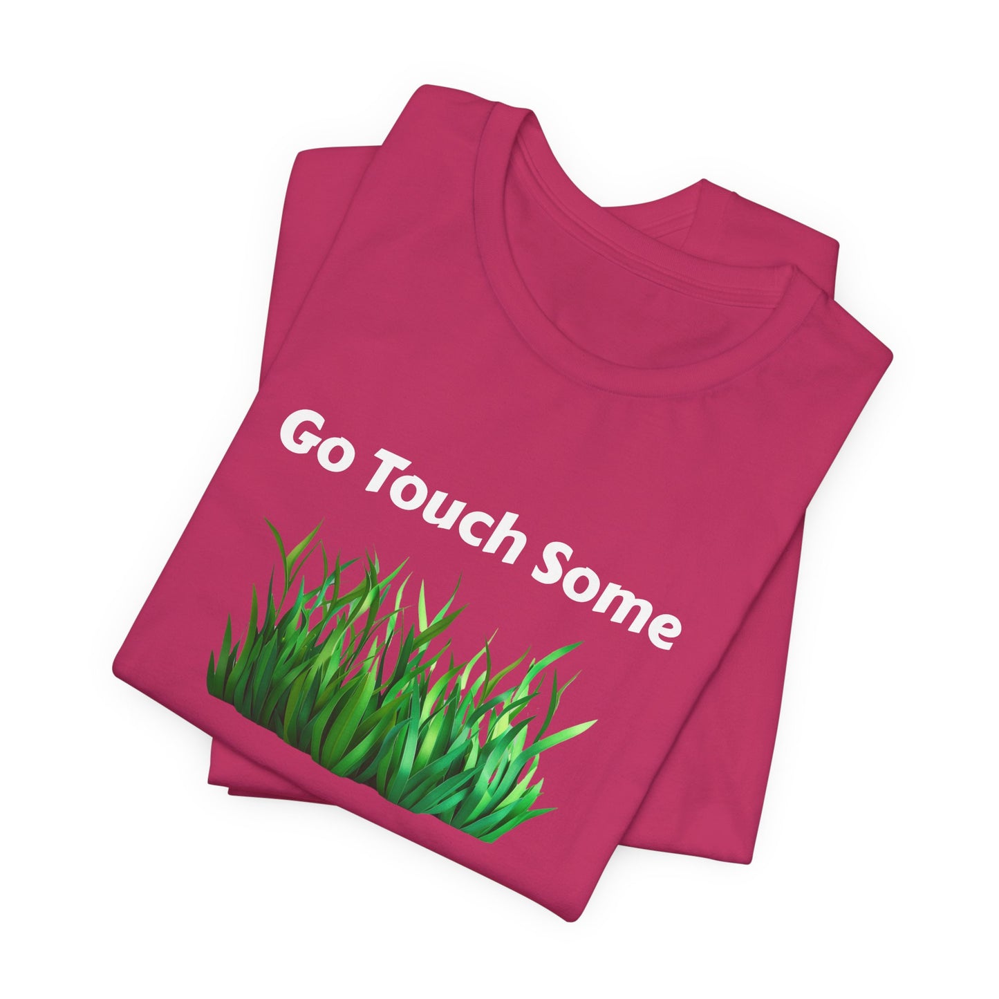 Go Touch Some Grass Unisex Jersey Short Sleeve Tee