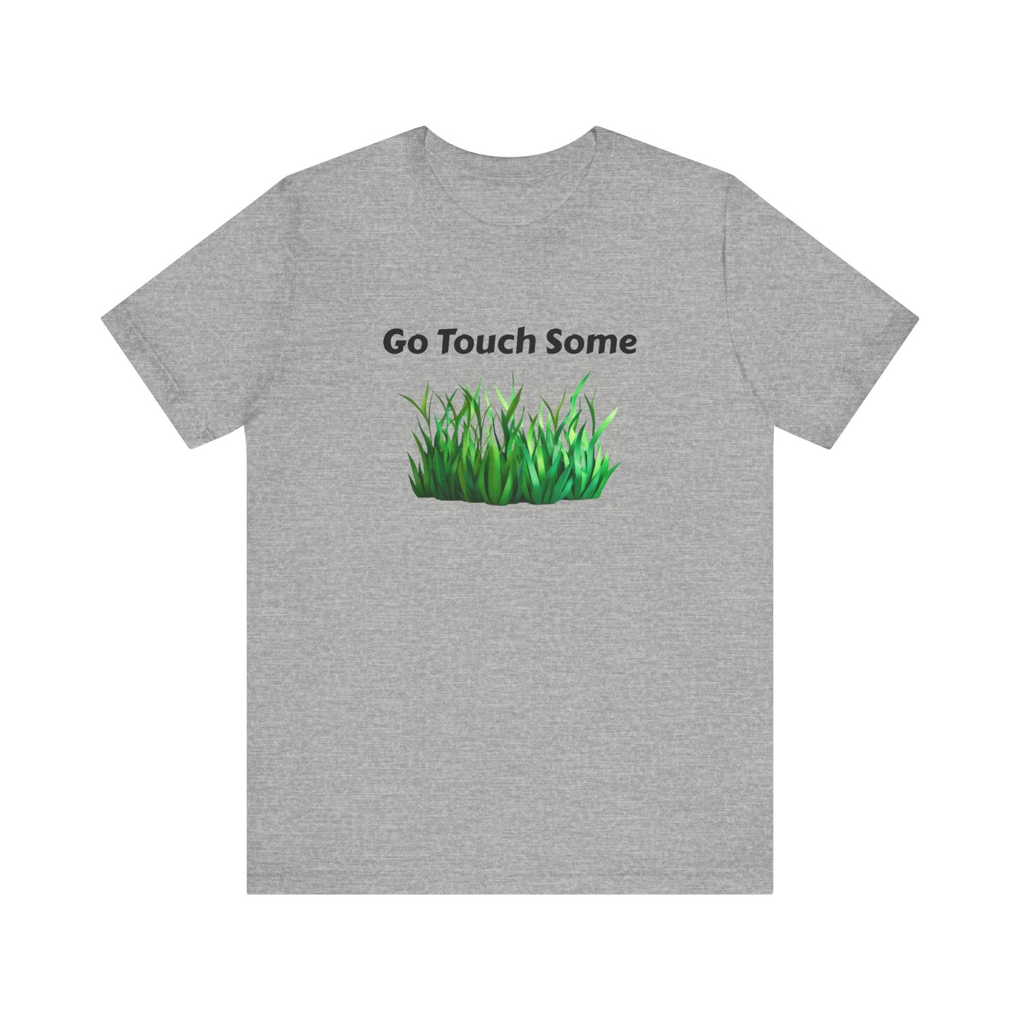 Go Touch Some Grass Unisex Jersey Short Sleeve Tee
