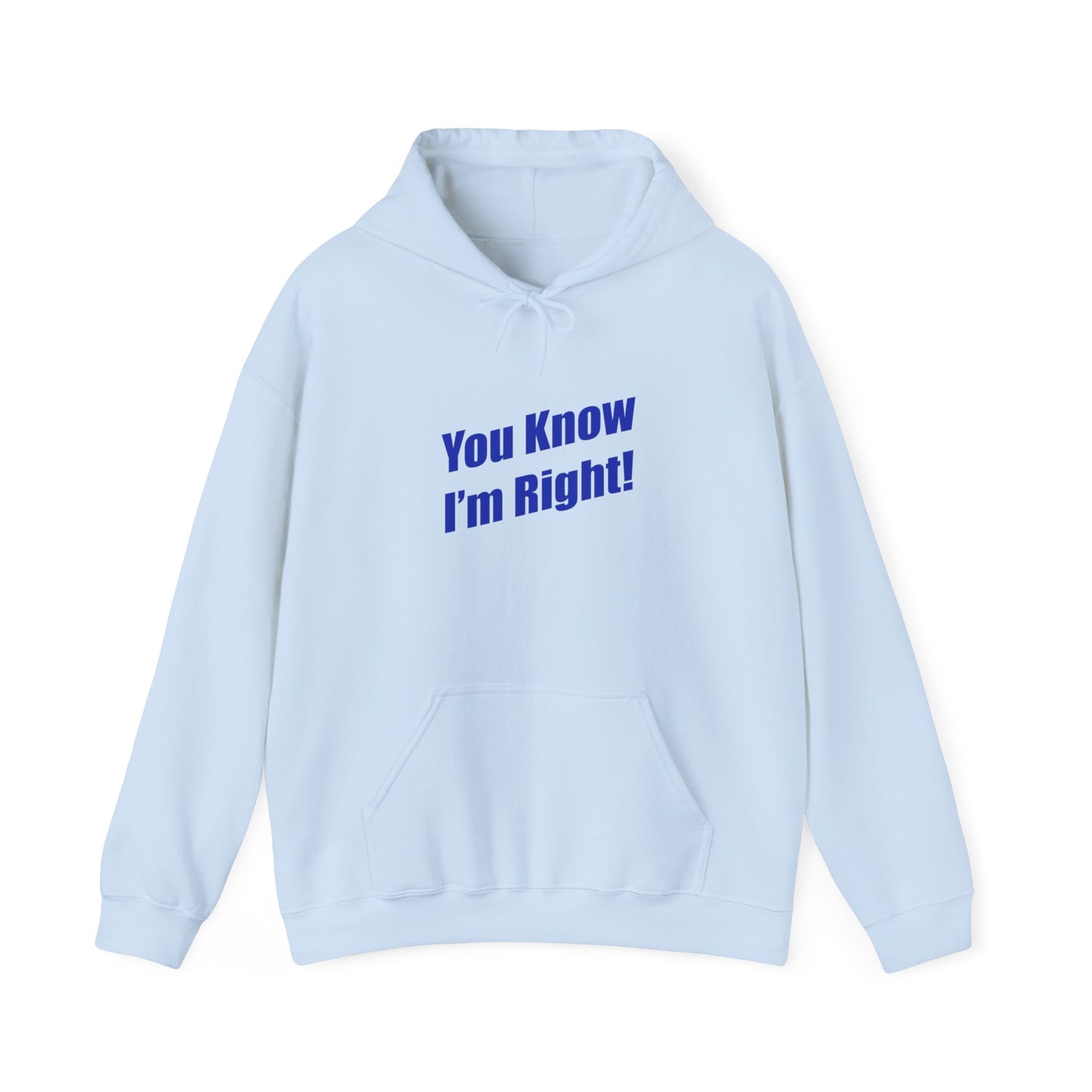 You Know I'm Right! Unisex Heavy Blend™ Hooded Sweatshirt
