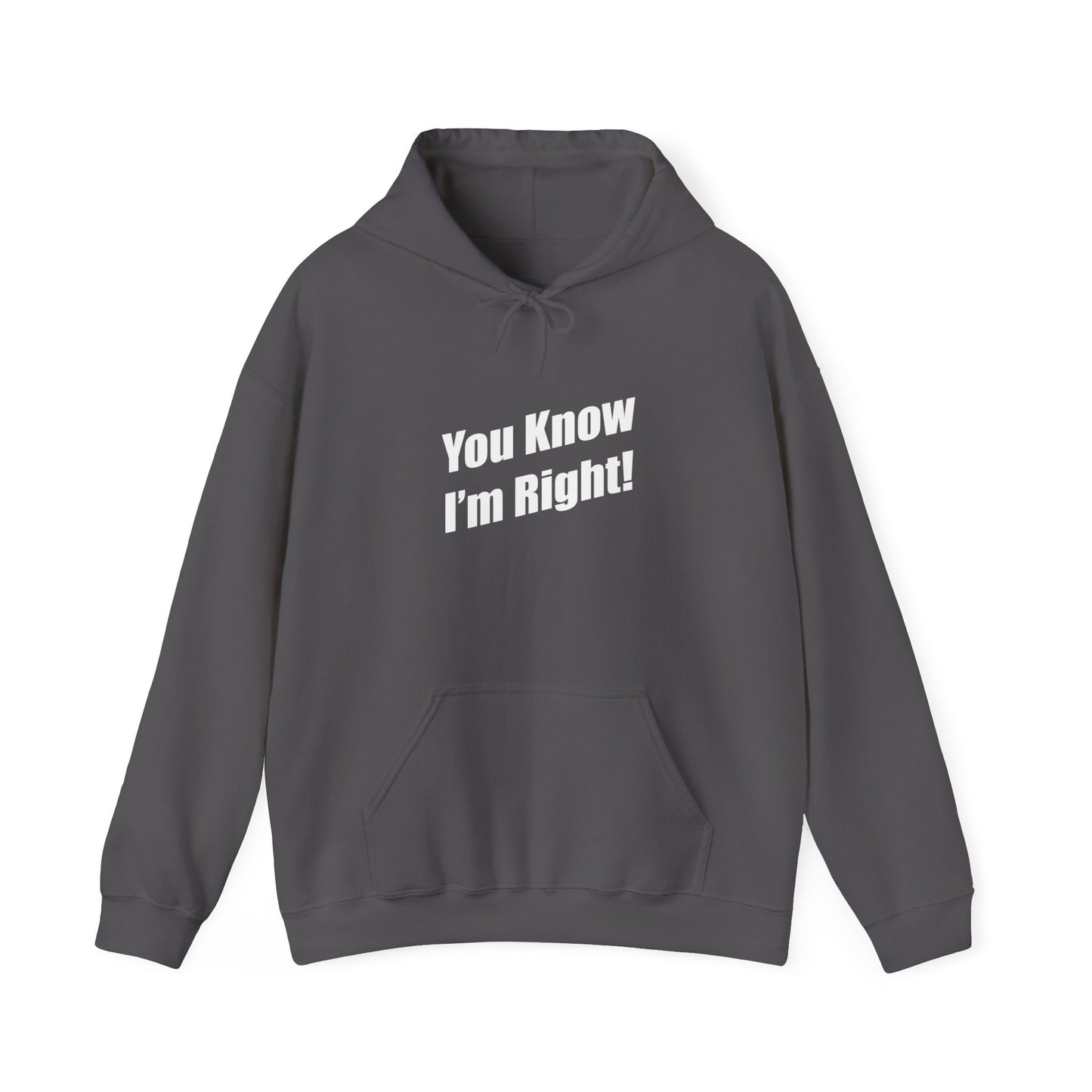 You Know I'm Right! Unisex Heavy Blend™ Hooded Sweatshirt