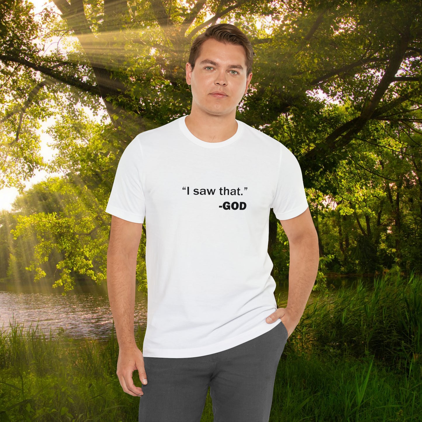 "I saw that." _GOD Unisex Jersey Short Sleeve Tee
