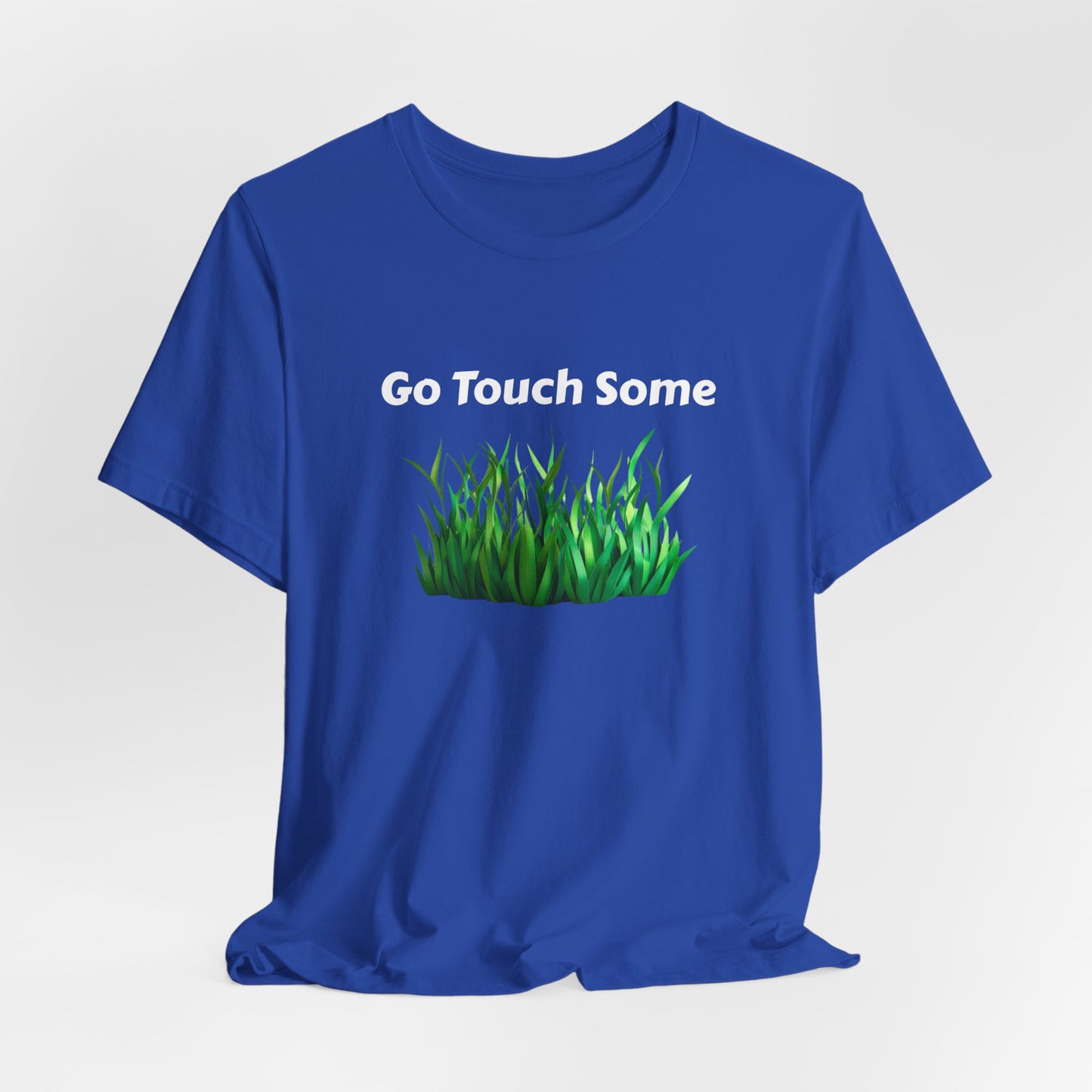 Go Touch Some Grass Unisex Jersey Short Sleeve Tee