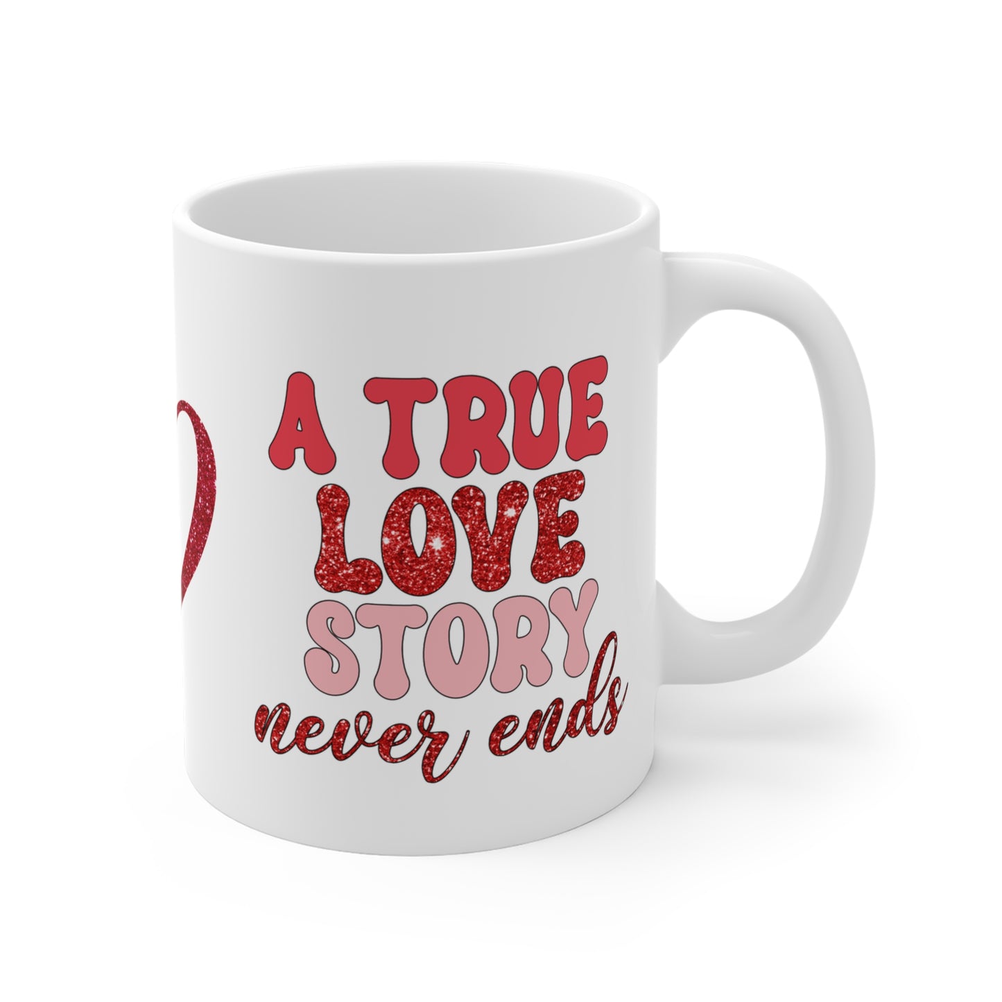 A True Love Story Ceramic Mugs (11oz\15oz\20oz)