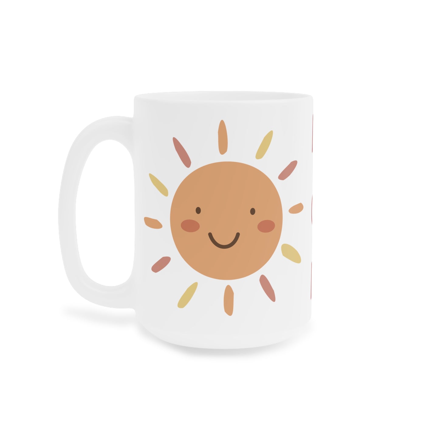 Mom = Sunshine! Ceramic Mugs (11oz\15oz\20oz)