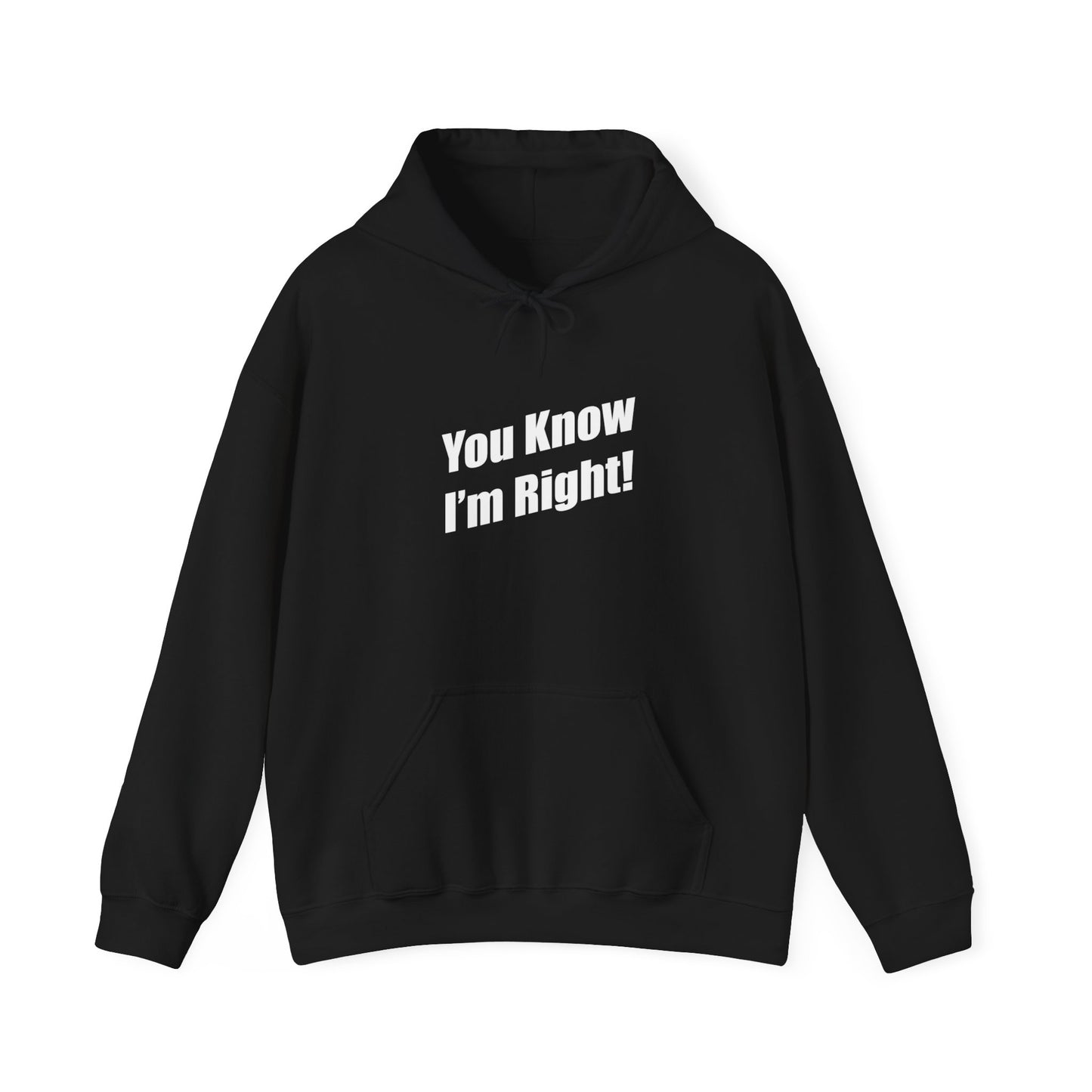 You Know I'm Right! Unisex Heavy Blend™ Hooded Sweatshirt
