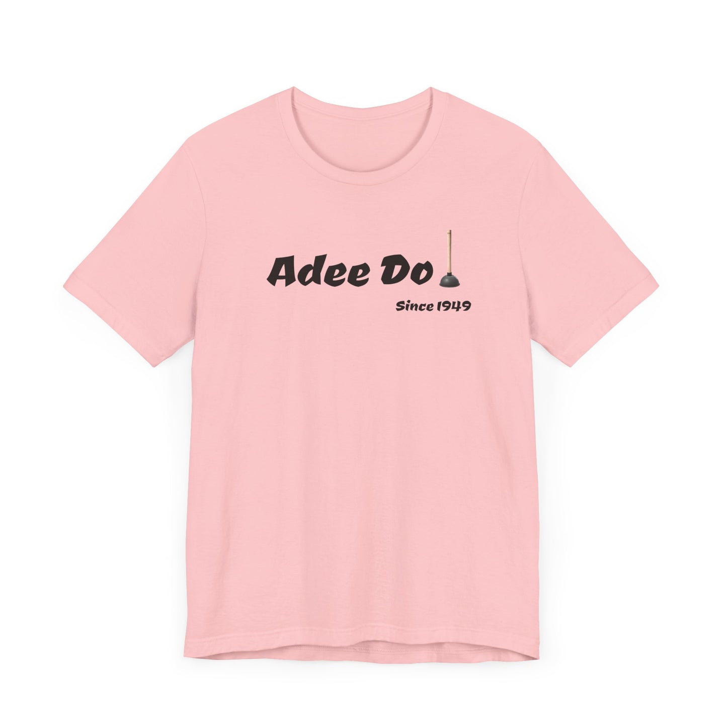 Adee Do! Since 1949 Unisex Jersey Short Sleeve Tee