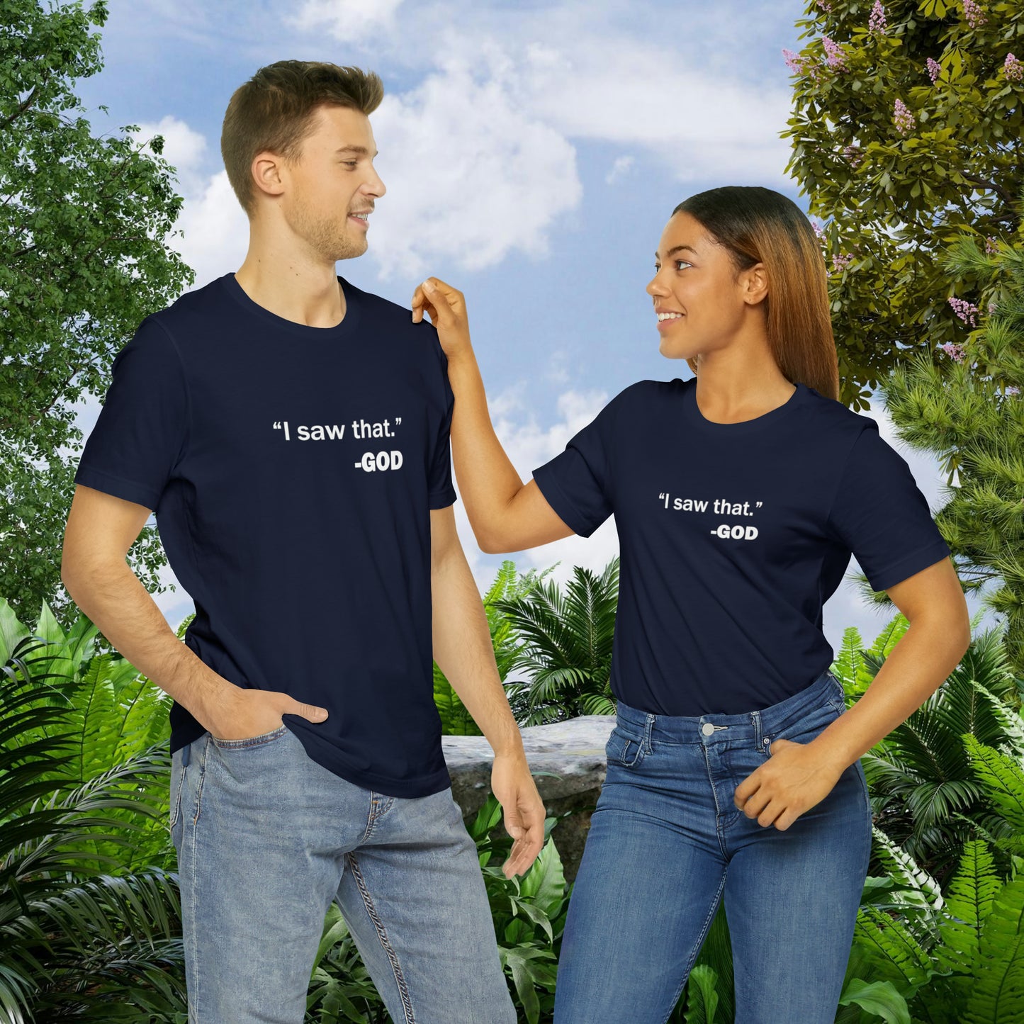 "I saw that." _GOD Unisex Jersey Short Sleeve Tee