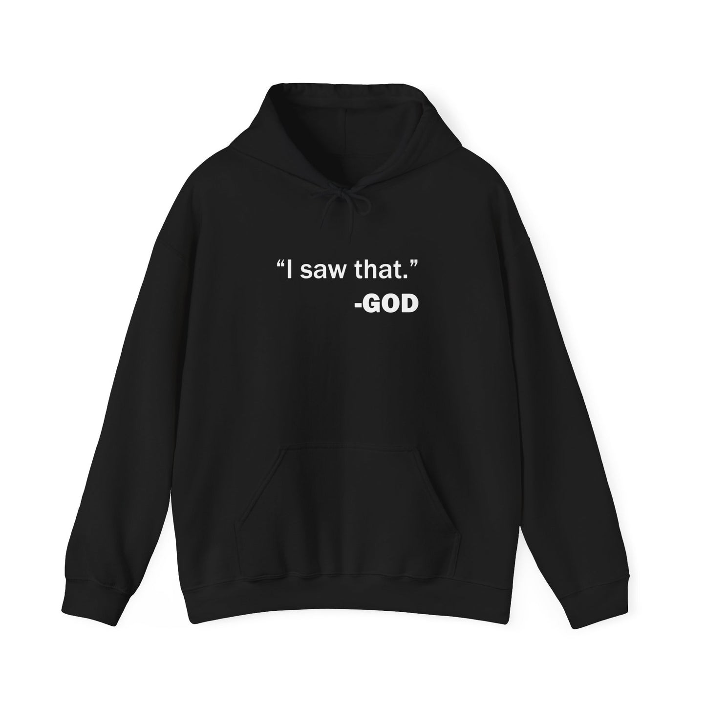 "I saw that." _GOD Unisex Heavy Blend™ Hooded Sweatshirt