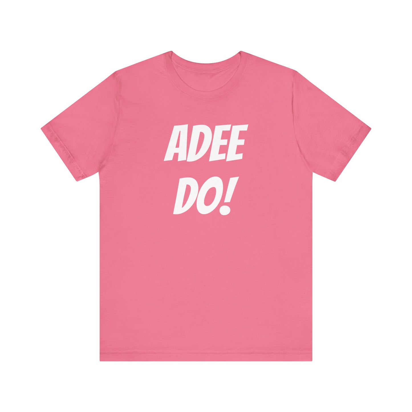Adee Do! Unisex Jersey Short Sleeve Tee