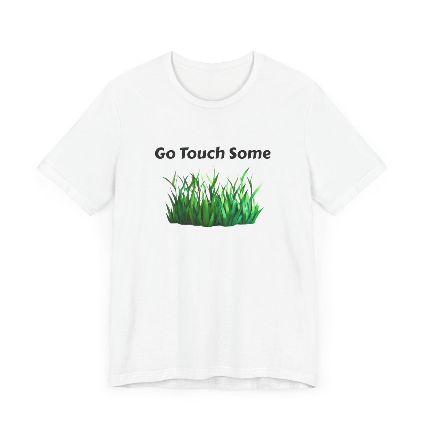 Go Touch Some Grass Unisex Jersey Short Sleeve Tee