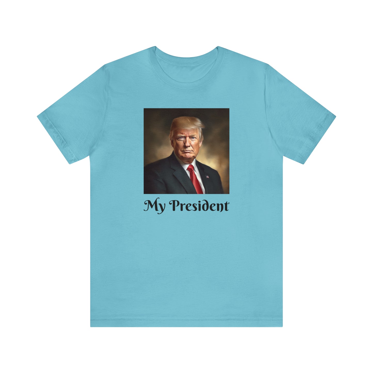 My President Trump Supporter Unisex Jersey Short Sleeve Tee