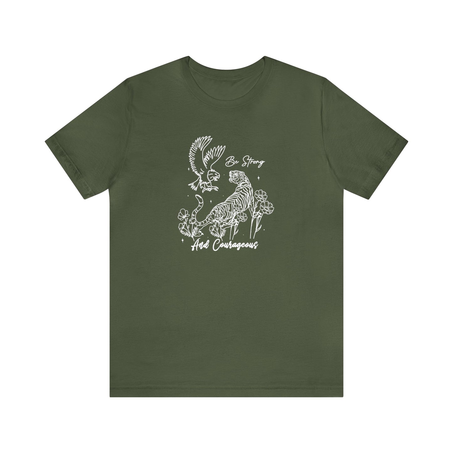 Be Strong and Courageous Unisex Jersey Short Sleeve Tee