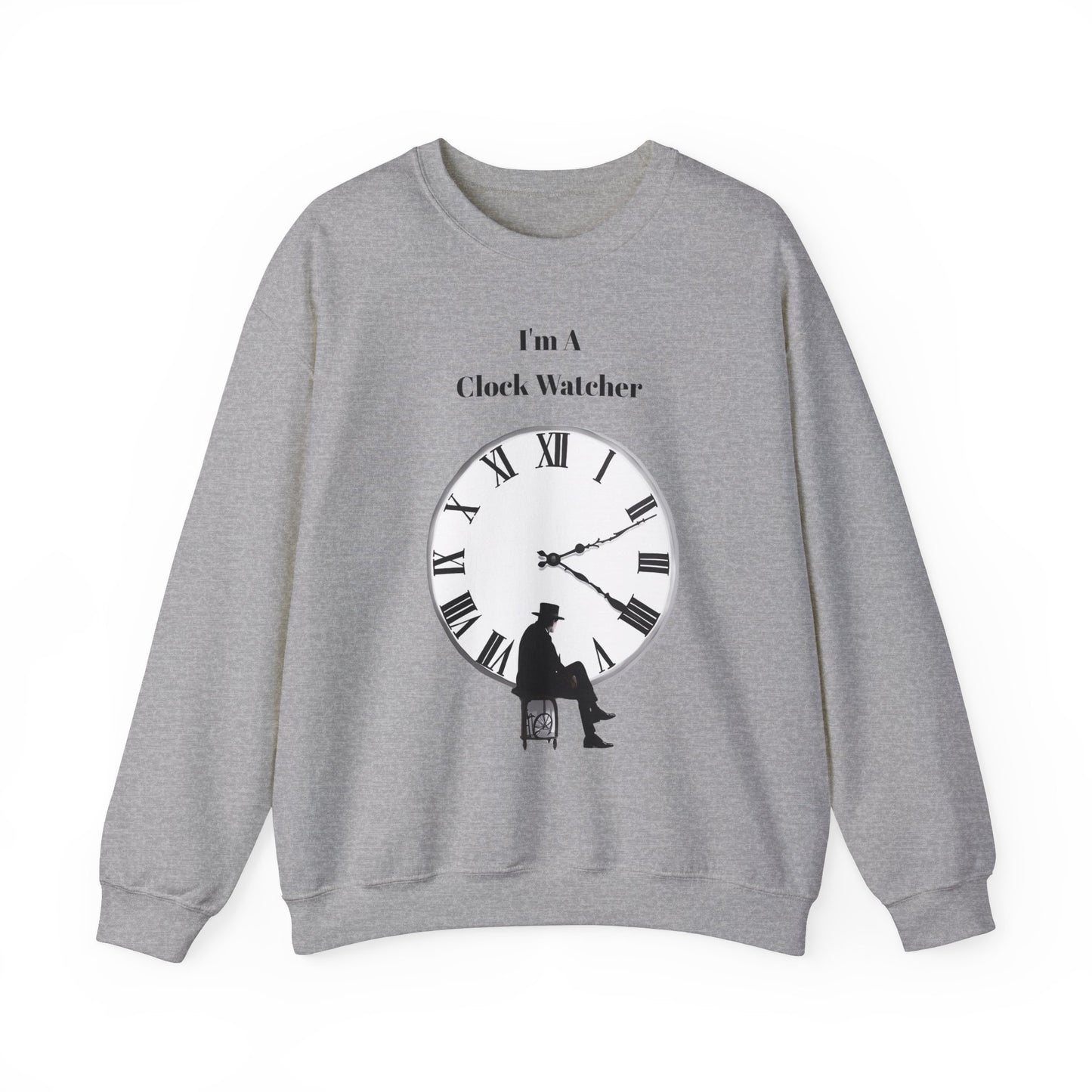 I'm A Clock Watcher Unisex Heavy Blend™ Crewneck Sweatshirt
