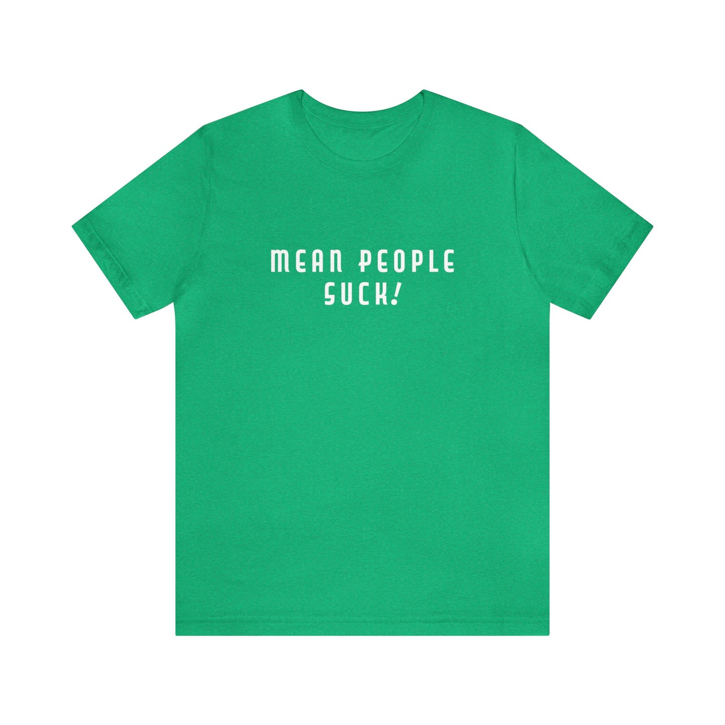 Mean People Suck! It's Kool to Be Kind! Unisex Jersey Short Sleeve Tee