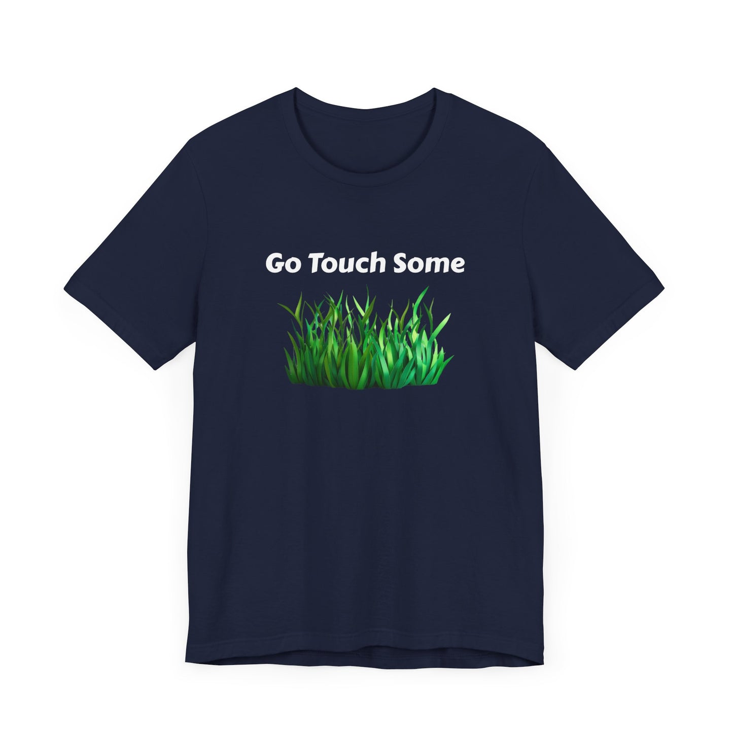 Go Touch Some Grass Unisex Jersey Short Sleeve Tee