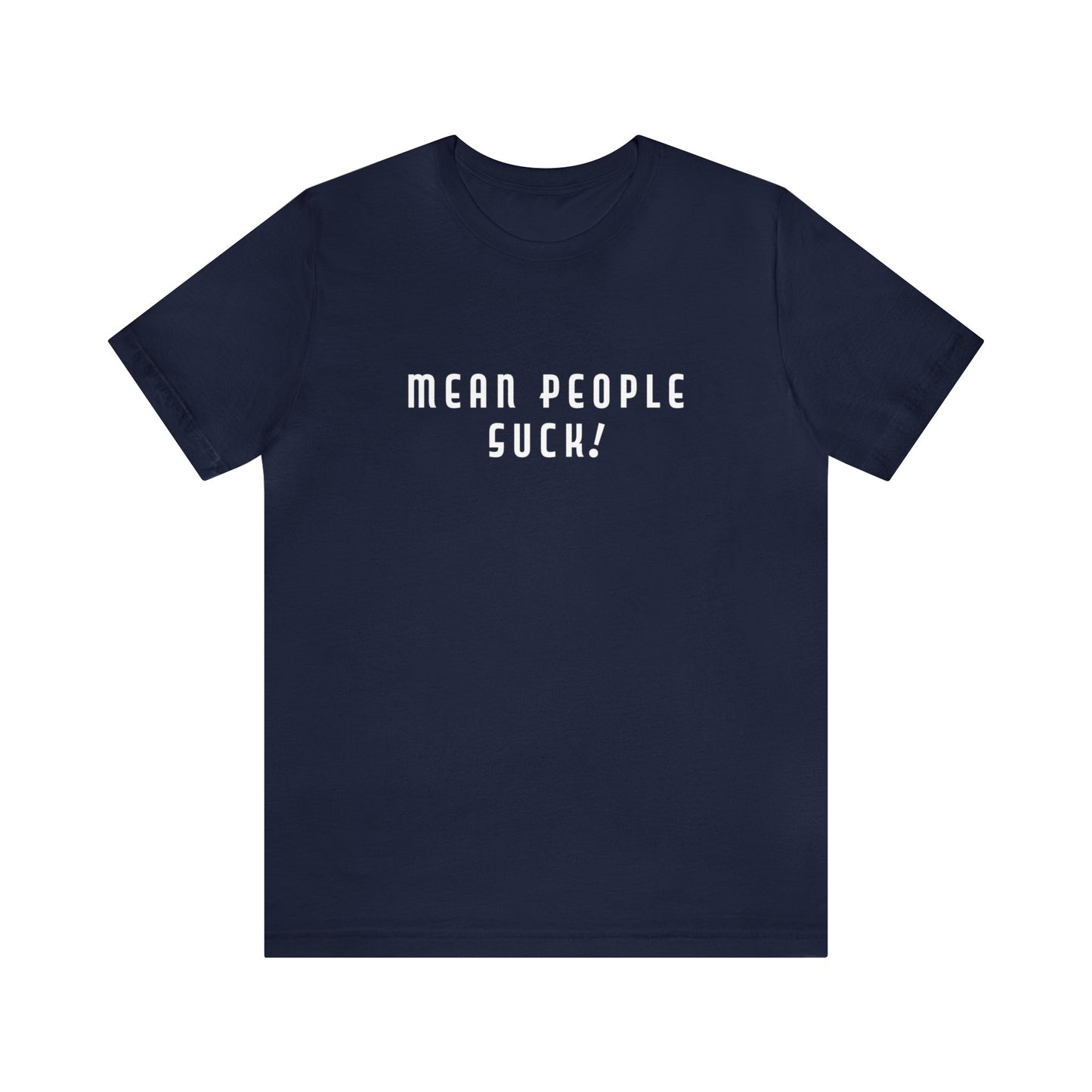 Mean People Suck! Sprinkle Kindness It's Free! Unisex Jersey Short Sleeve Tee