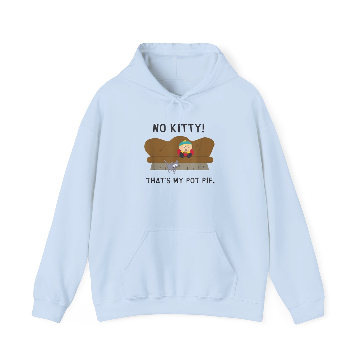 No Kitty! That's My Pot Pie! Hooded Sweatshirt - Perfect for South Park Lovers and Cozy Days