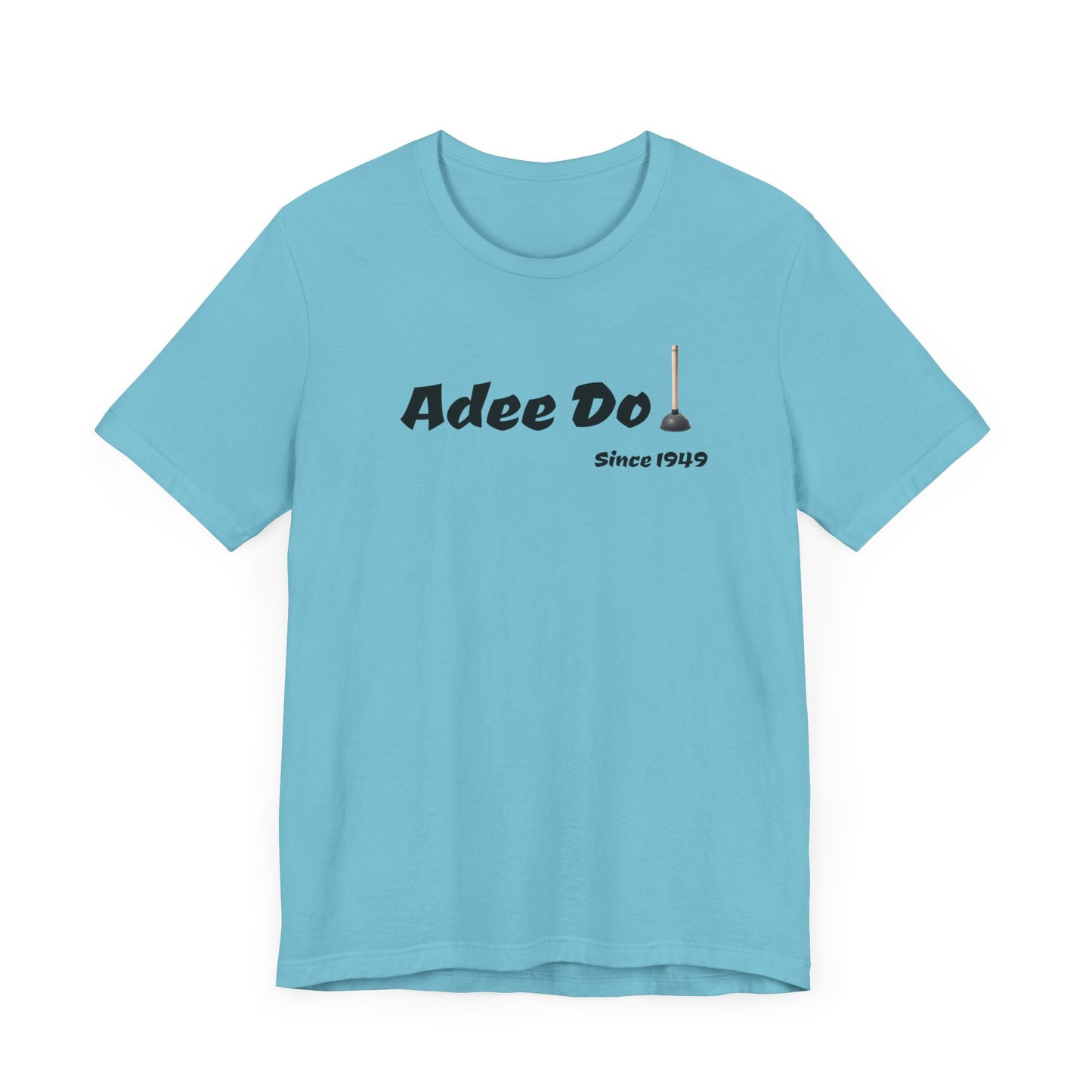 Adee Do! Since 1949 Unisex Jersey Short Sleeve Tee