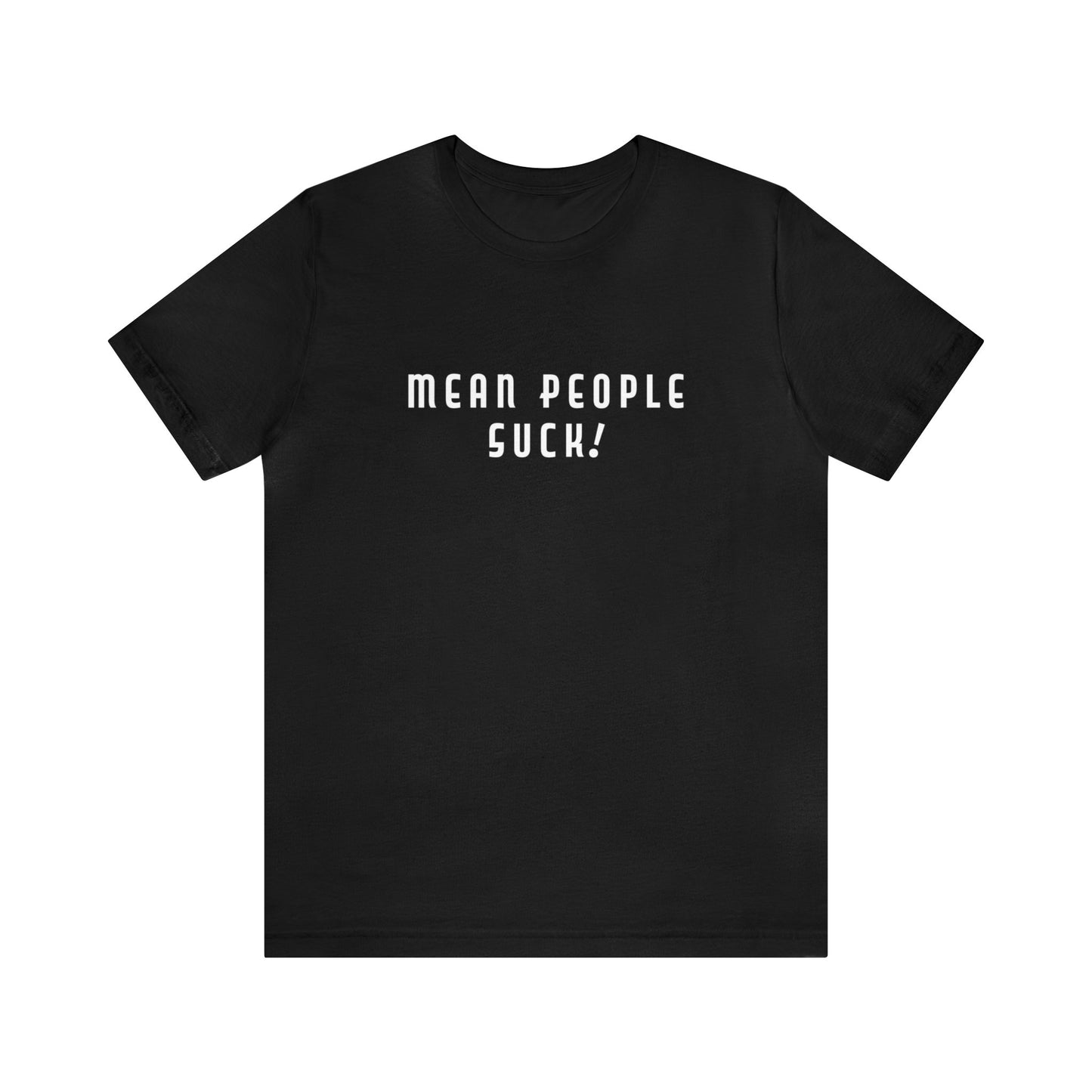 Mean People Suck! Sprinkle Kindness It's Free! Unisex Jersey Short Sleeve Tee