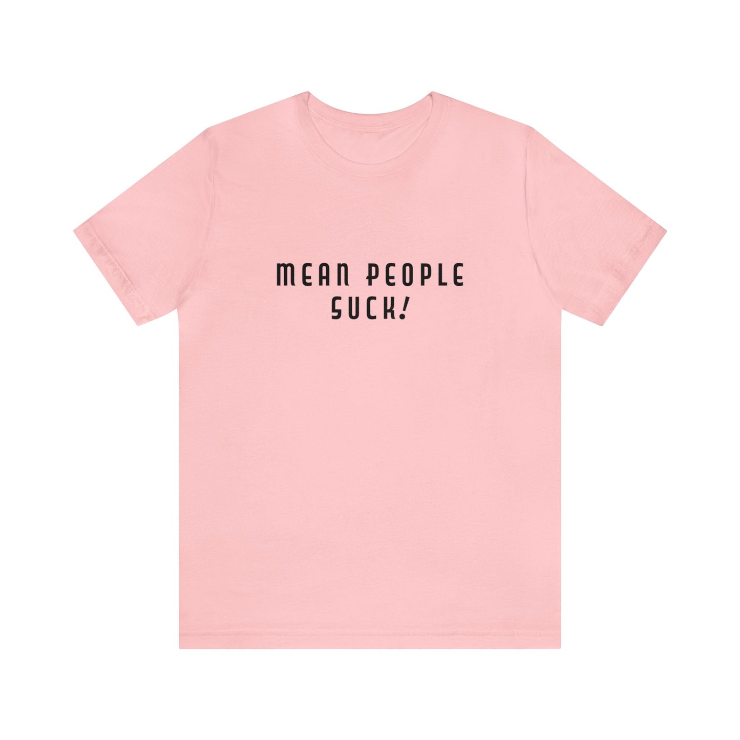 Mean People Suck! It's Kool to Be Kind! Unisex Jersey Short Sleeve Tee