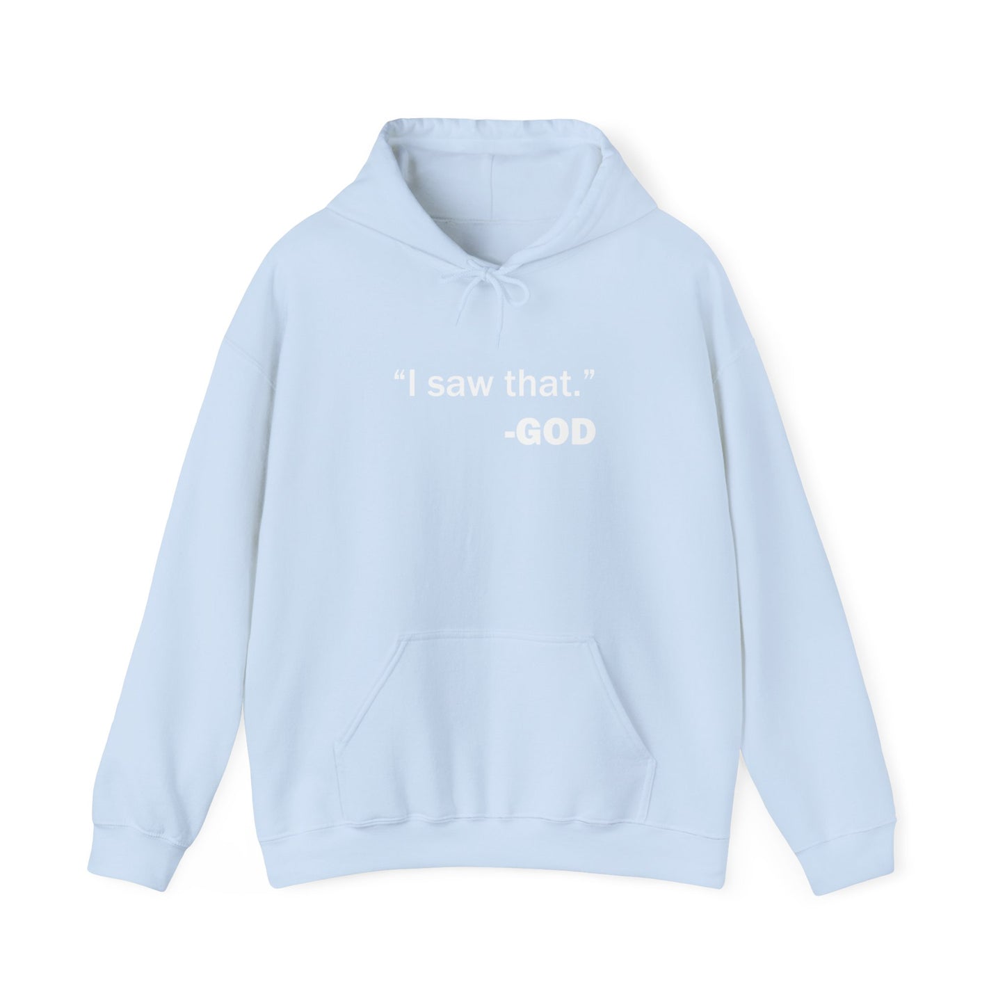 "I saw that." _GOD Unisex Heavy Blend™ Hooded Sweatshirt