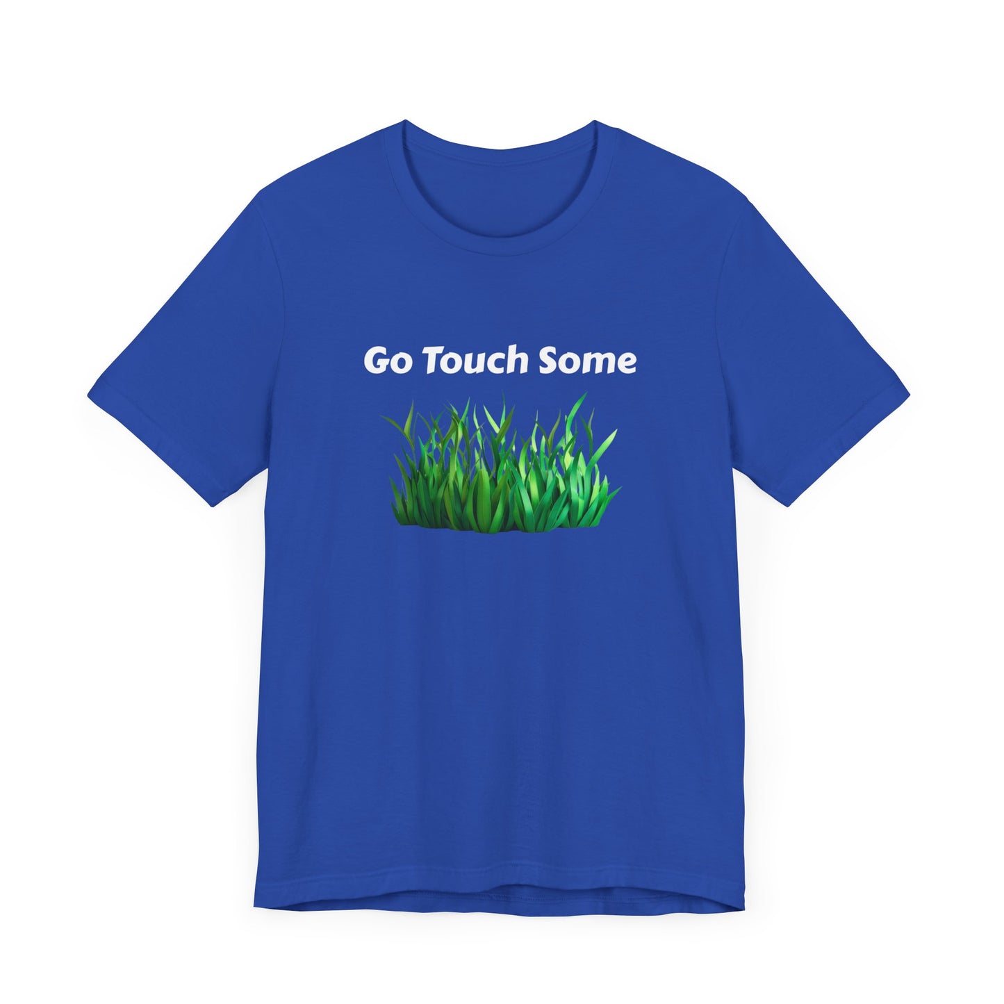 Go Touch Some Grass Unisex Jersey Short Sleeve Tee