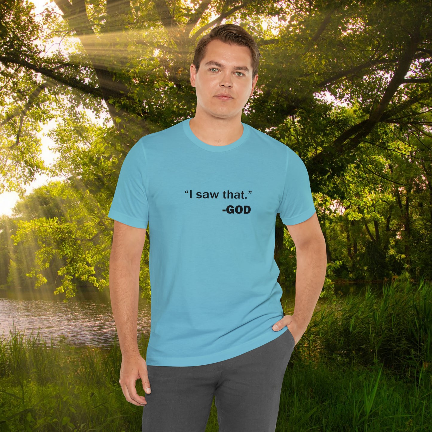 "I saw that." _GOD Unisex Jersey Short Sleeve Tee