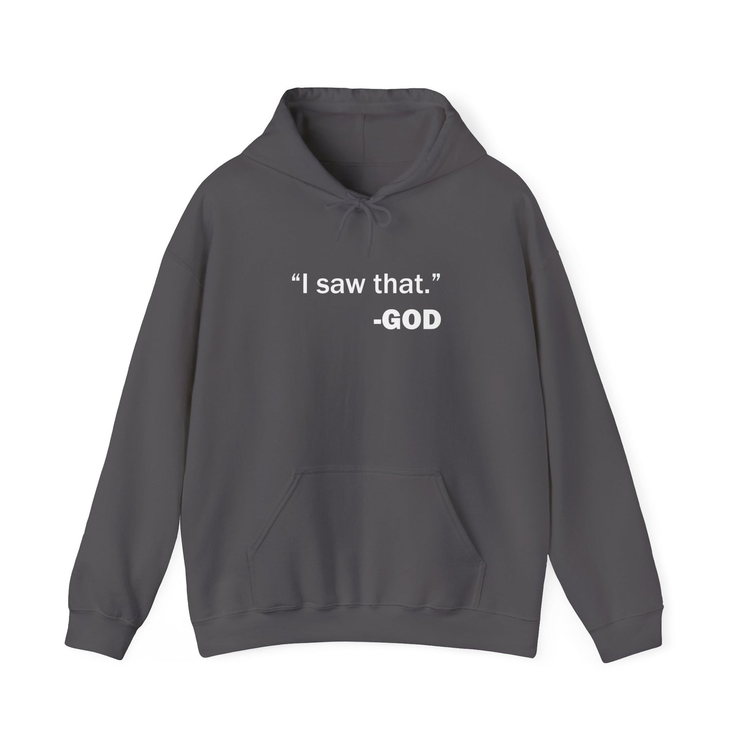 "I saw that." _GOD Unisex Heavy Blend™ Hooded Sweatshirt
