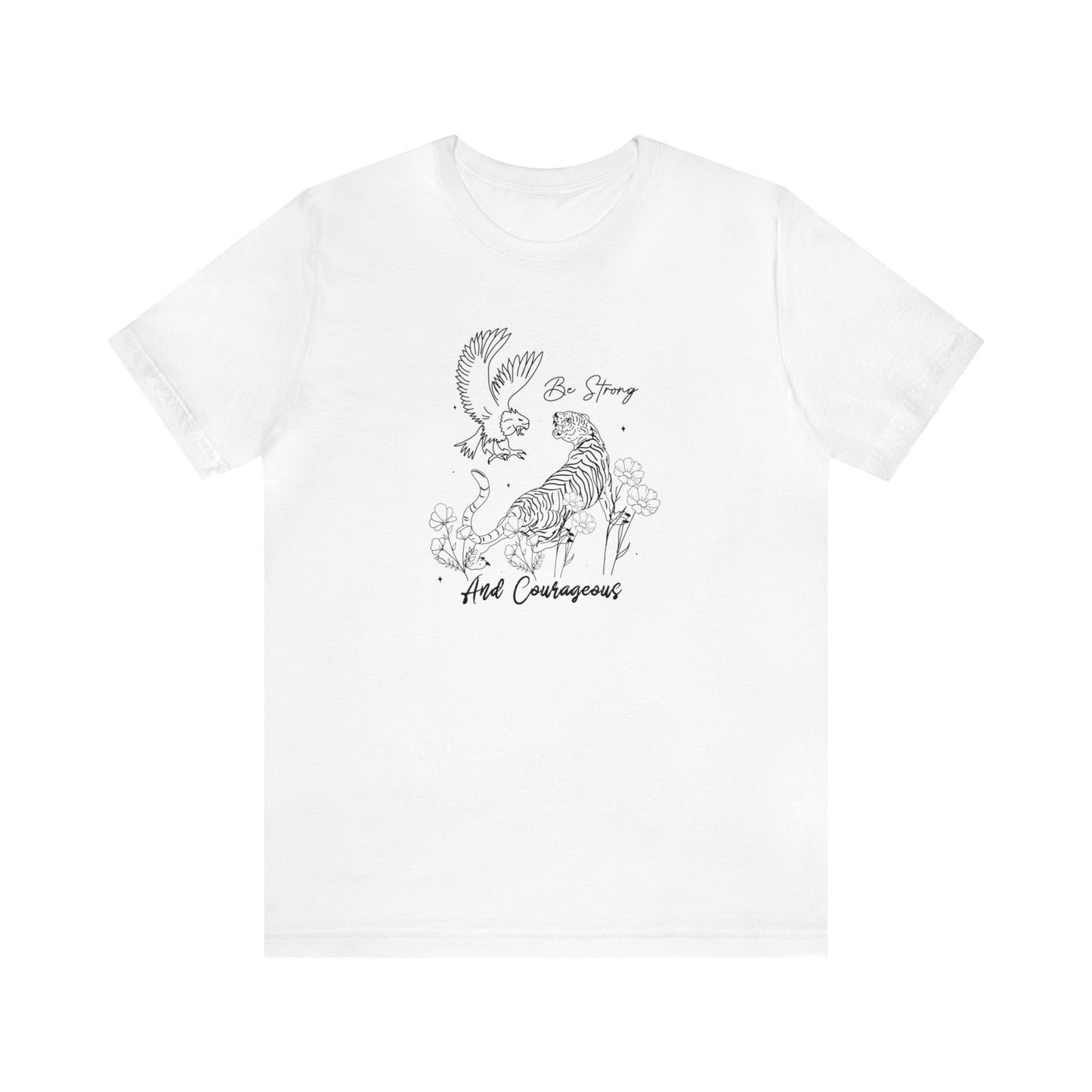 Be Strong and Courageous Unisex Jersey Short Sleeve Tee