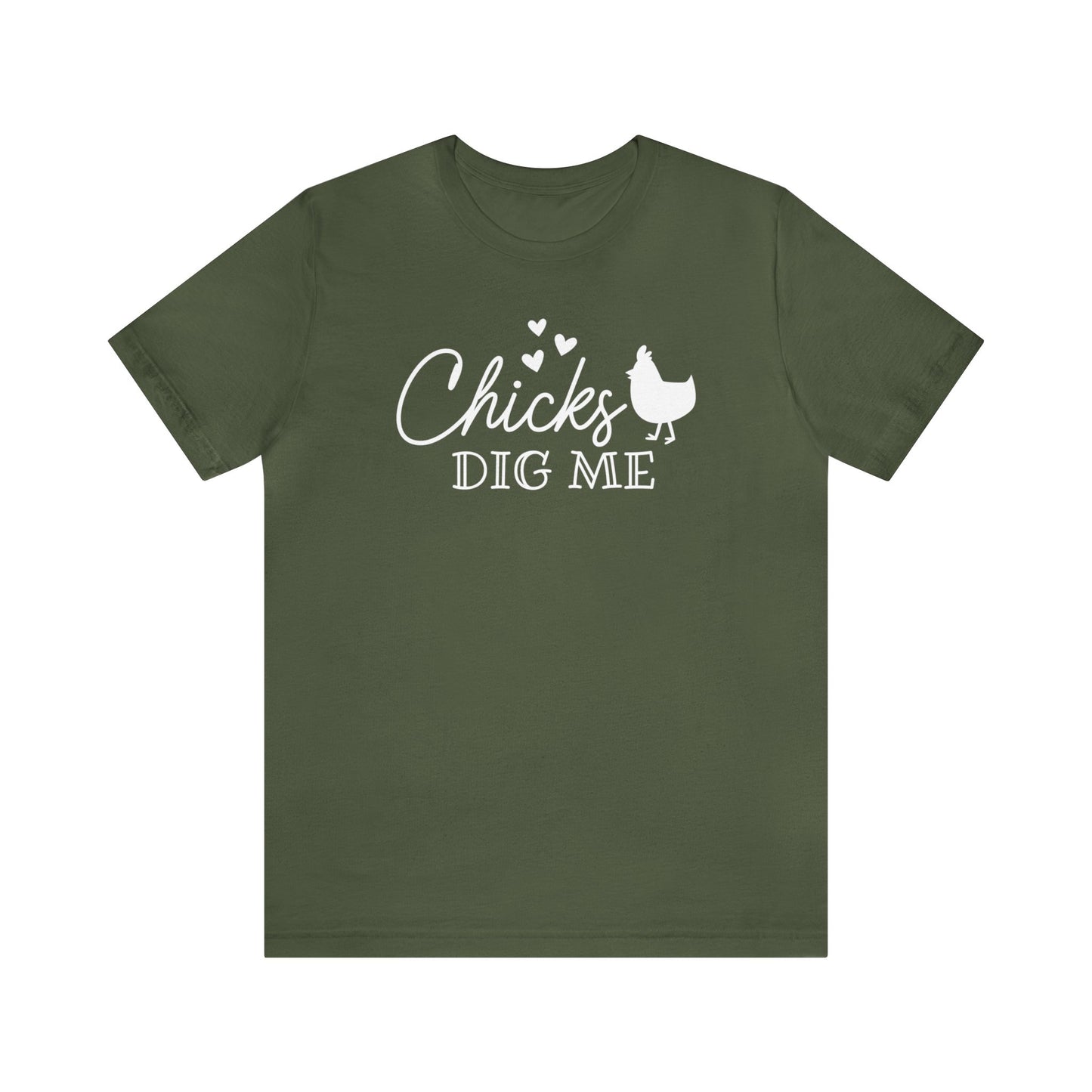 Chicks Dig Me Unisex Jersey Short Sleeve Tee