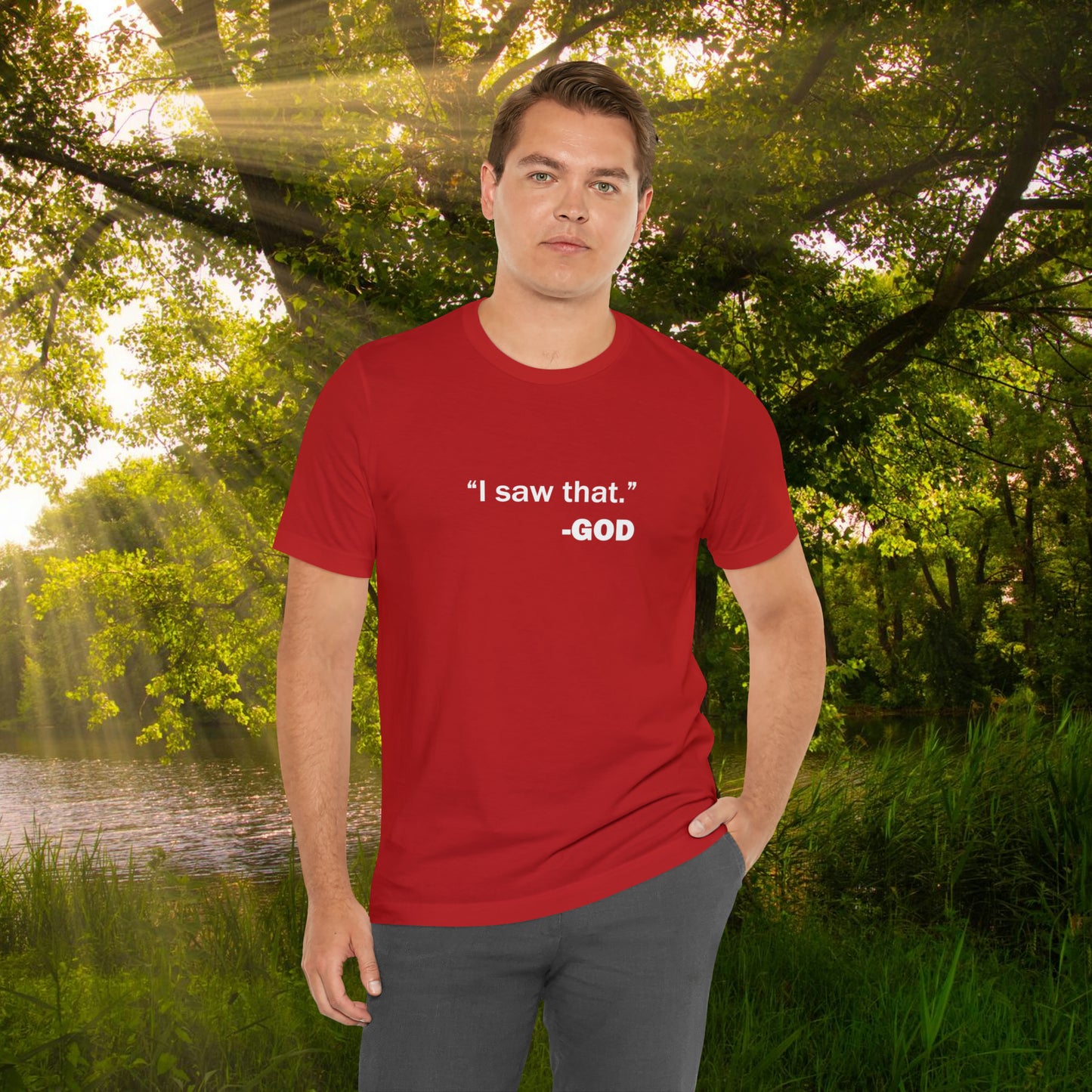"I saw that." _GOD Unisex Jersey Short Sleeve Tee