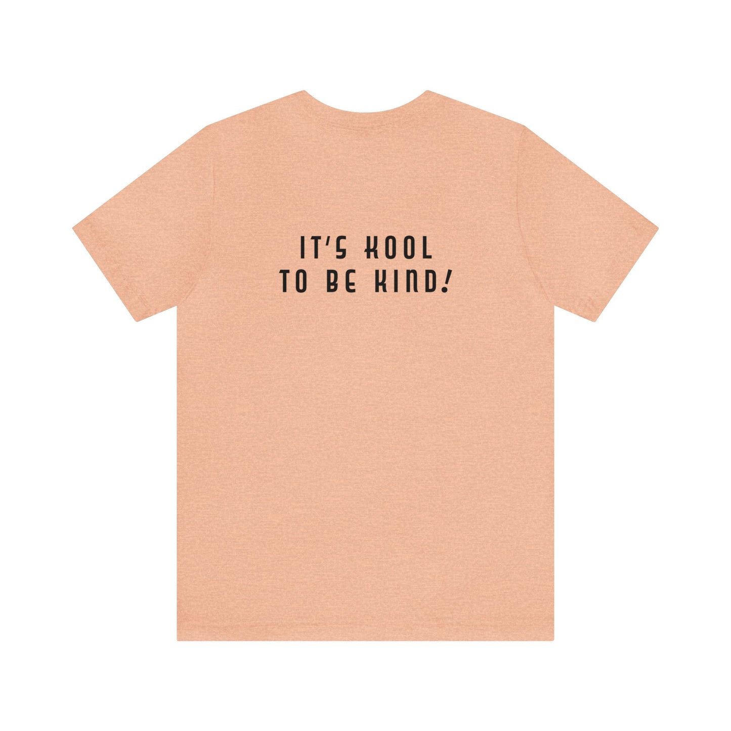 Mean People Suck! It's Kool to Be Kind! Unisex Jersey Short Sleeve Tee