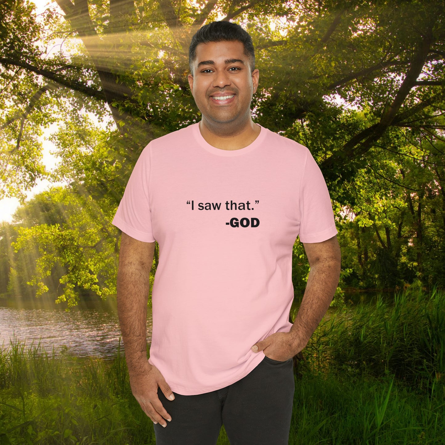 "I saw that." _GOD Unisex Jersey Short Sleeve Tee