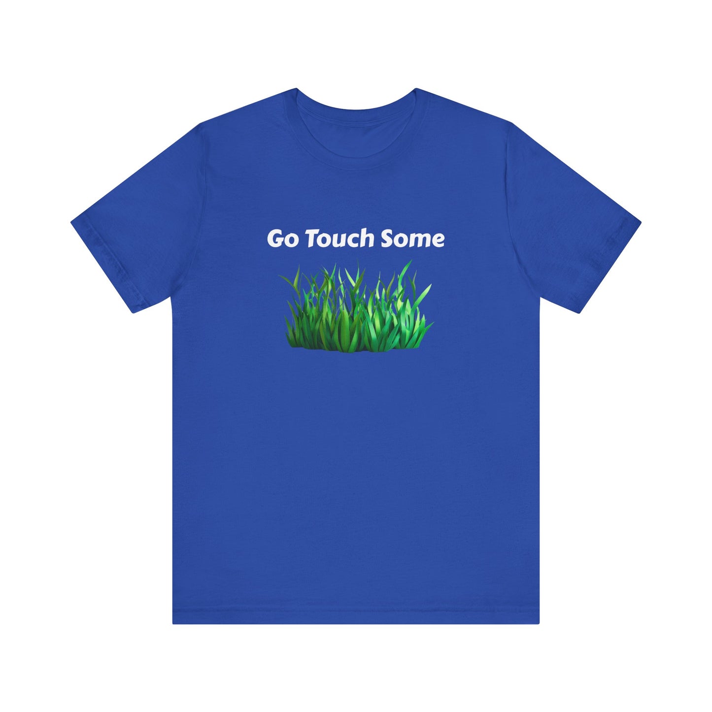 Go Touch Some Grass Unisex Jersey Short Sleeve Tee