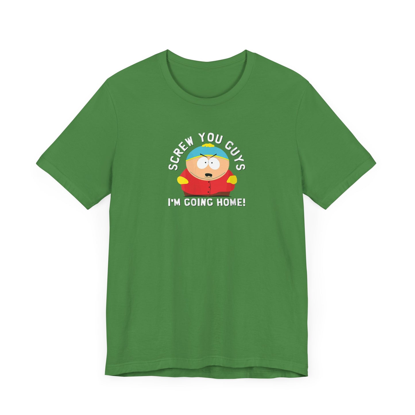 Screw You Guys I'm Going Home! Unisex Jersey Short Sleeve Tee