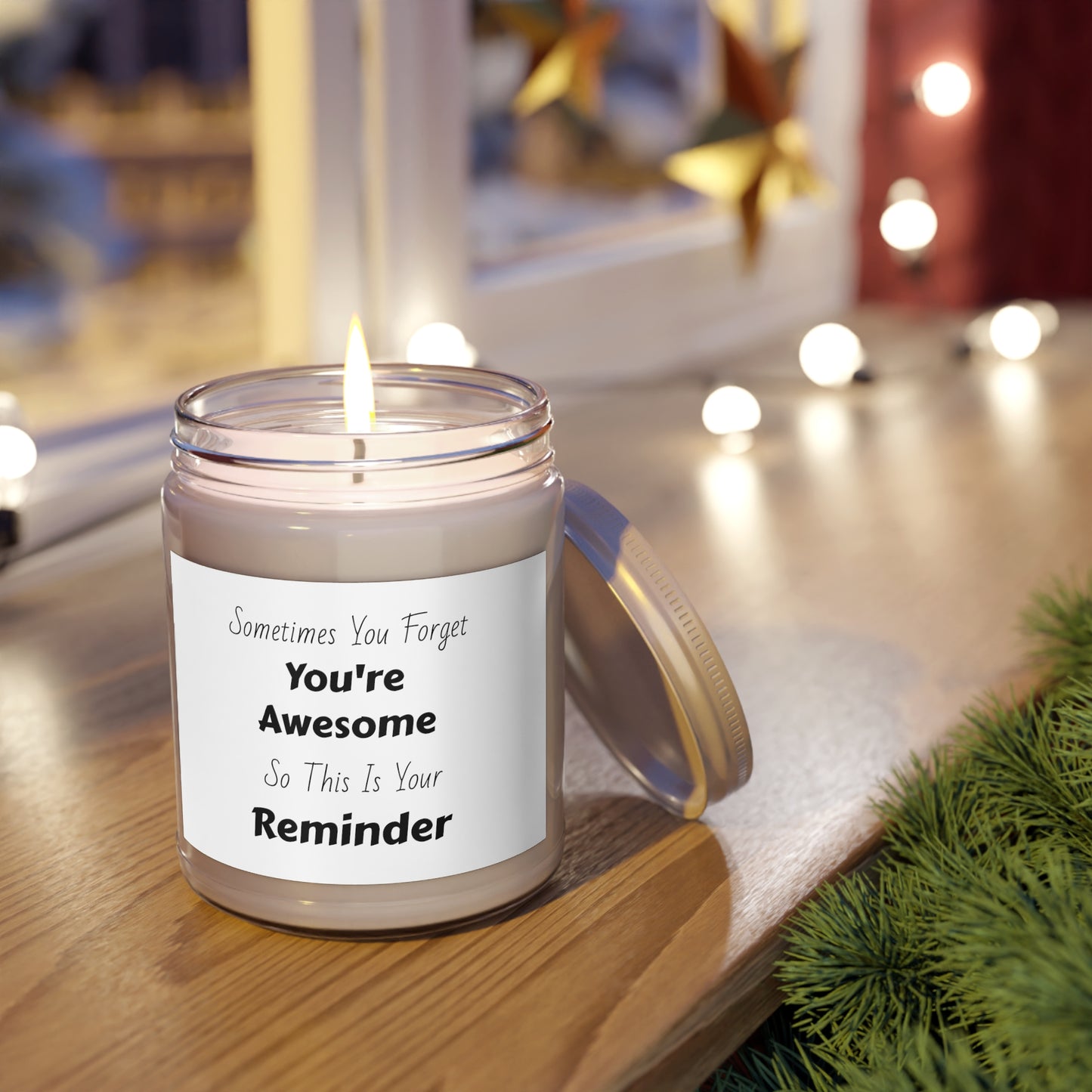 Sometimes You Forget You're Awesome So This Is Your Reminder Scented Candles, 9oz