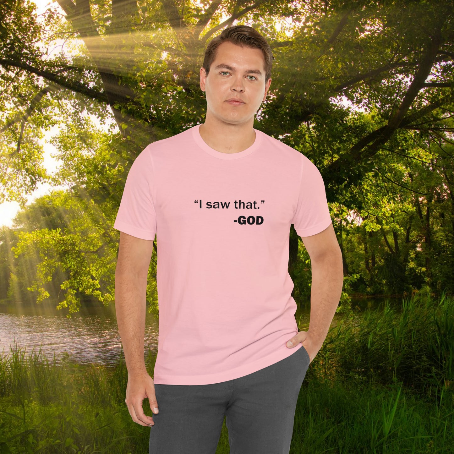 "I saw that." _GOD Unisex Jersey Short Sleeve Tee