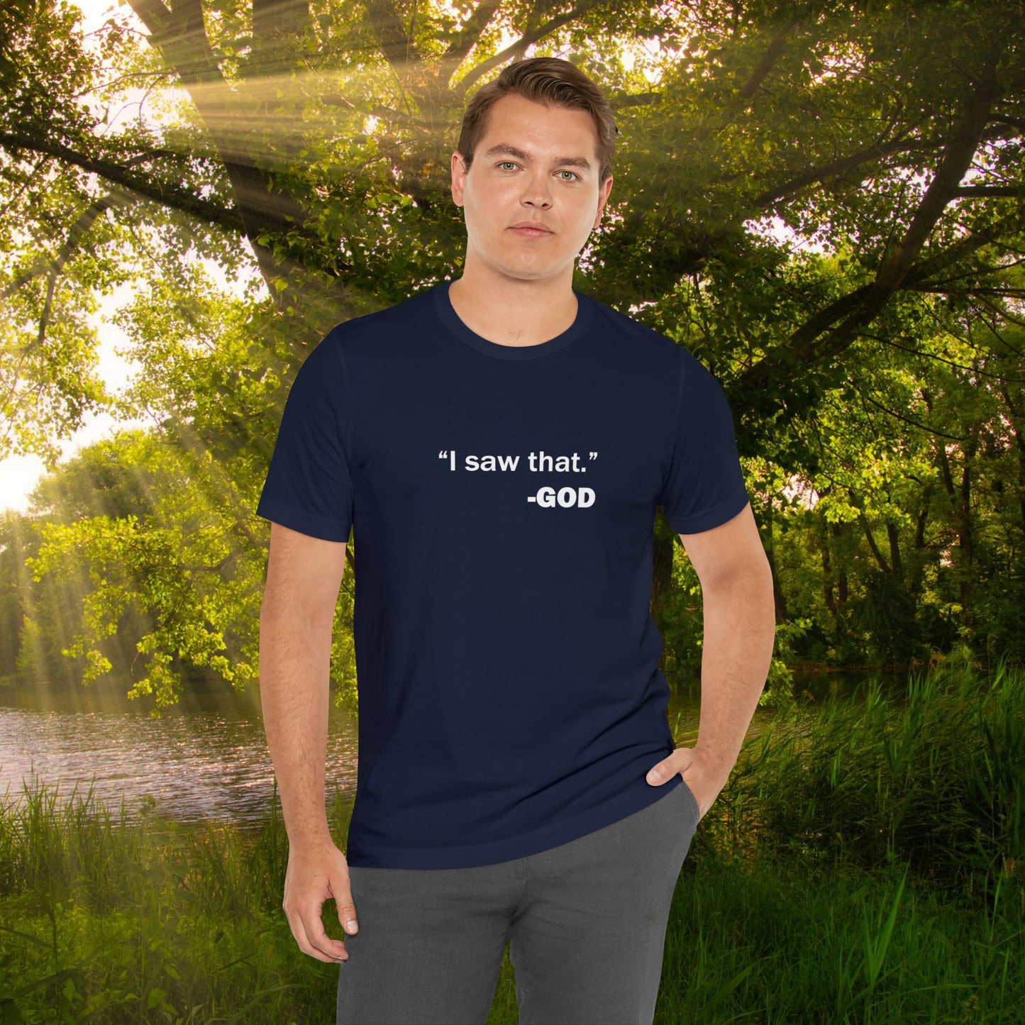 "I saw that." _GOD Unisex Jersey Short Sleeve Tee
