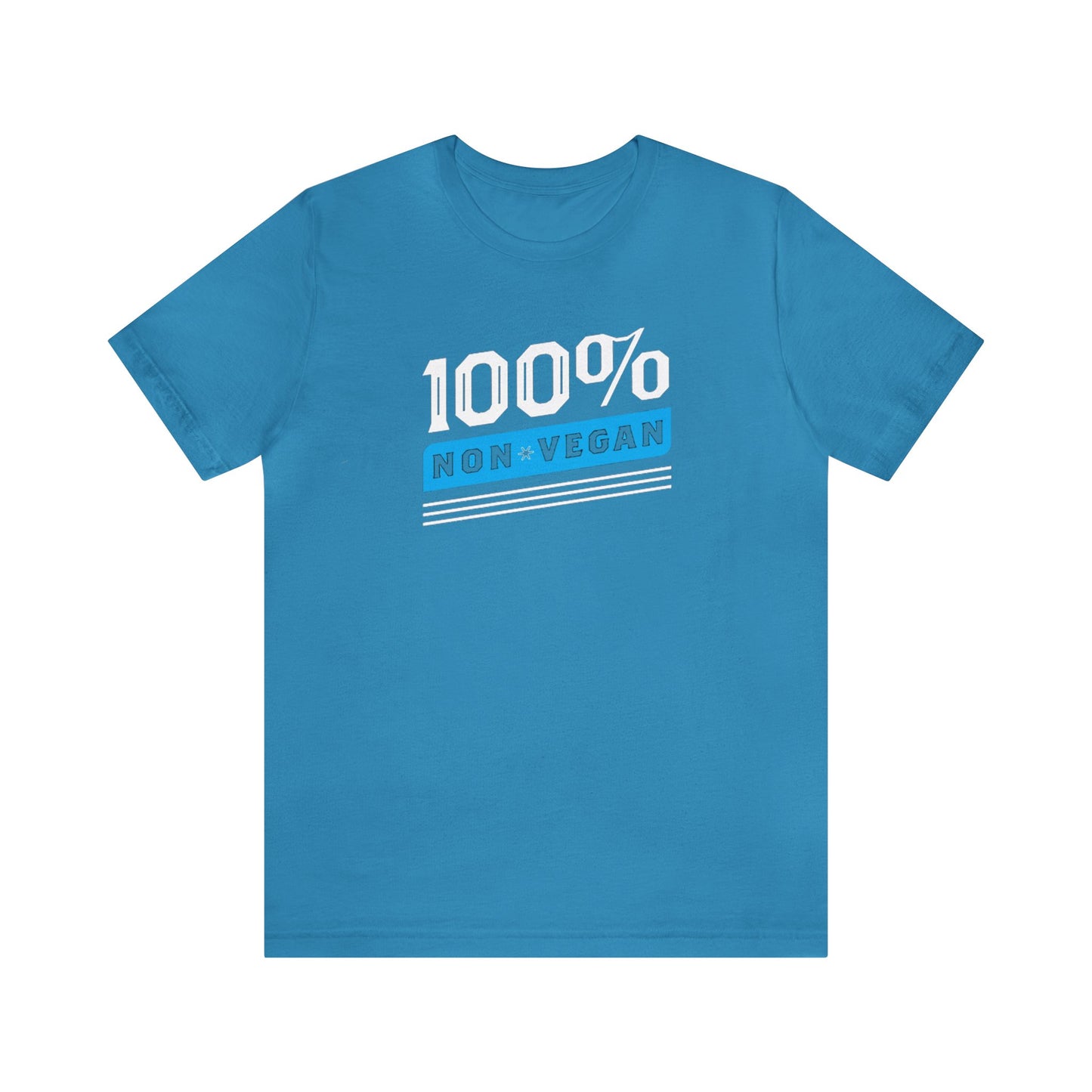 100% Non Vegan Unisex Jersey Short Sleeve Tee
