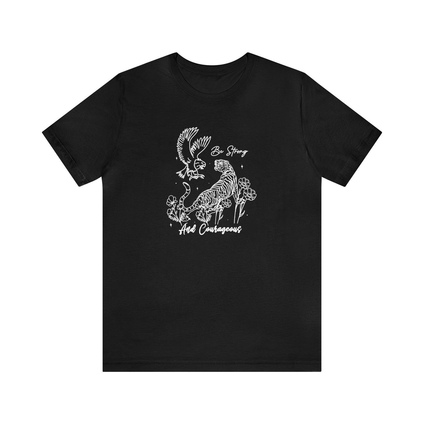 Be Strong and Courageous Unisex Jersey Short Sleeve Tee