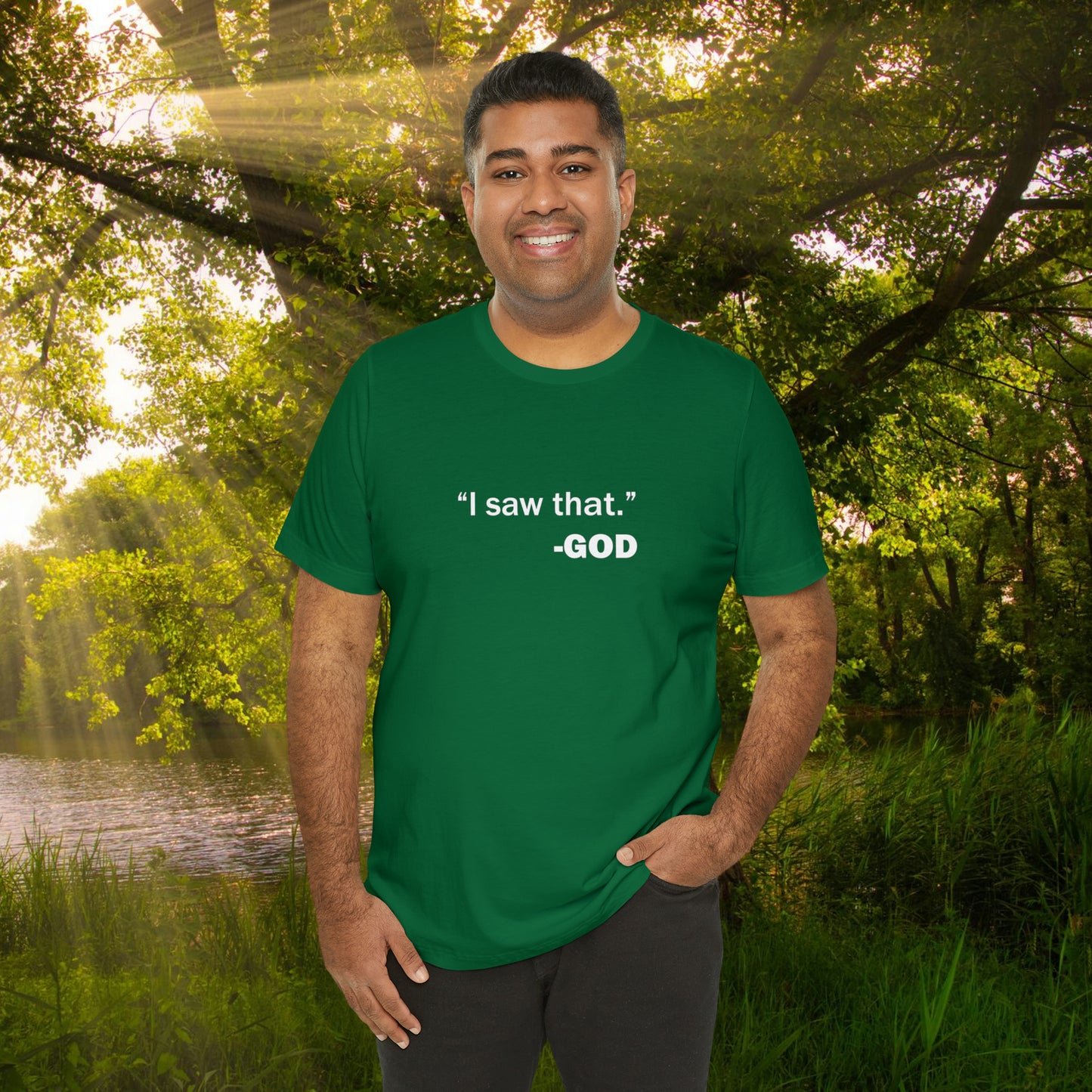 "I saw that." _GOD Unisex Jersey Short Sleeve Tee