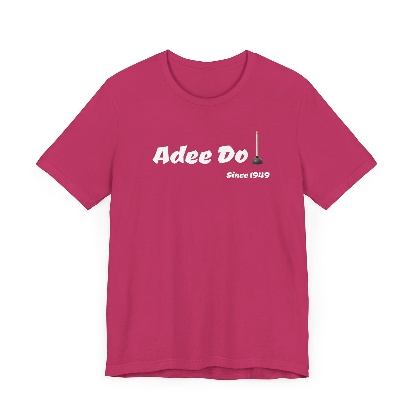 Adee Do! Since 1949 Unisex Jersey Short Sleeve Tee