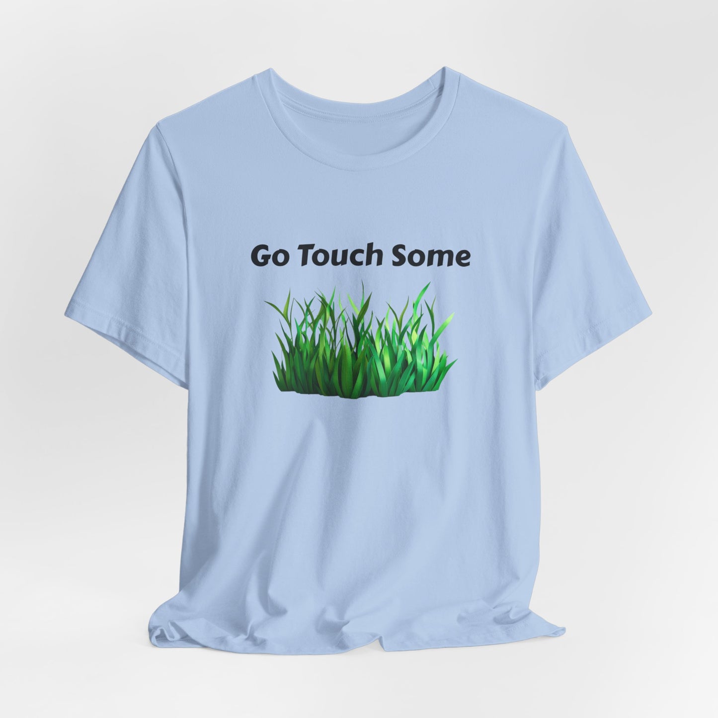 Go Touch Some Grass Unisex Jersey Short Sleeve Tee