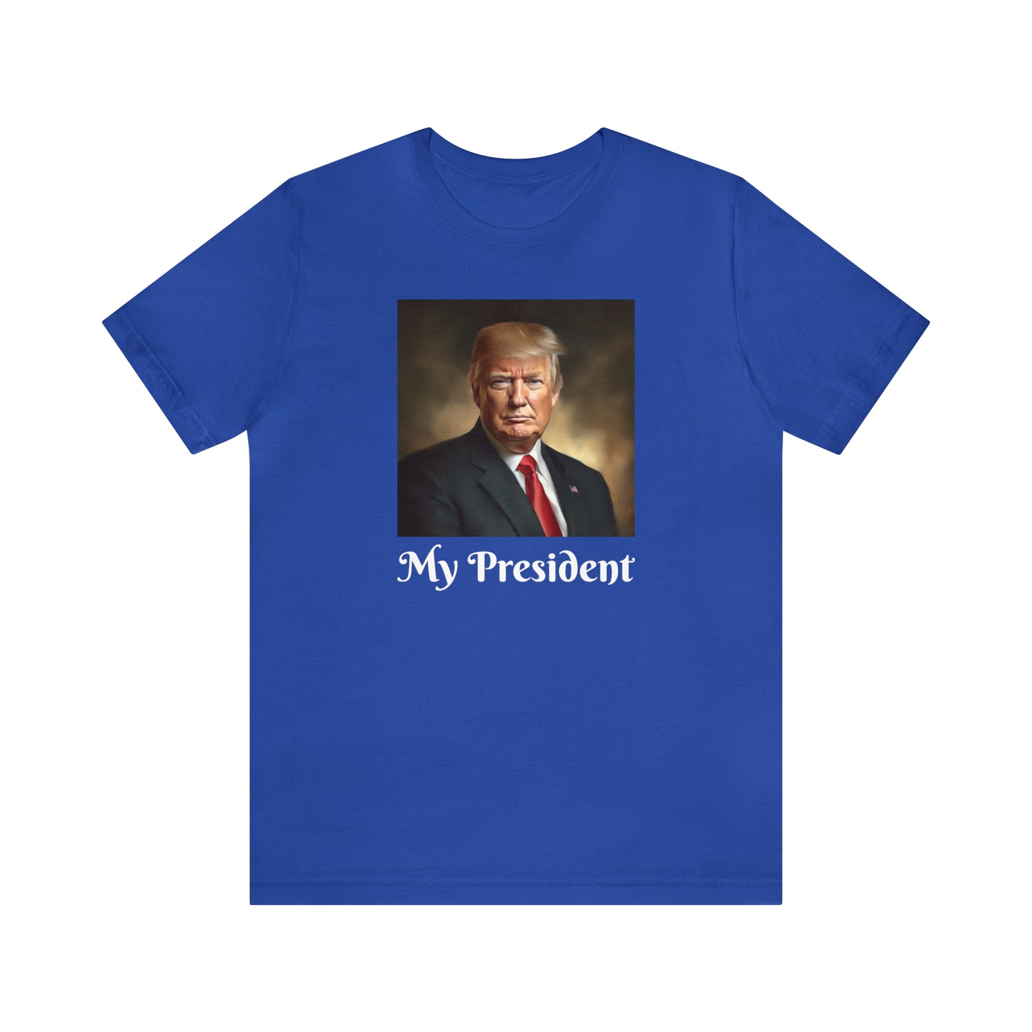 My President Trump Supporter Unisex Jersey Short Sleeve Tee