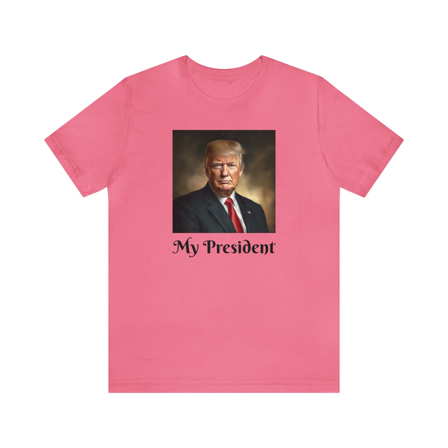 My President Trump Supporter Unisex Jersey Short Sleeve Tee
