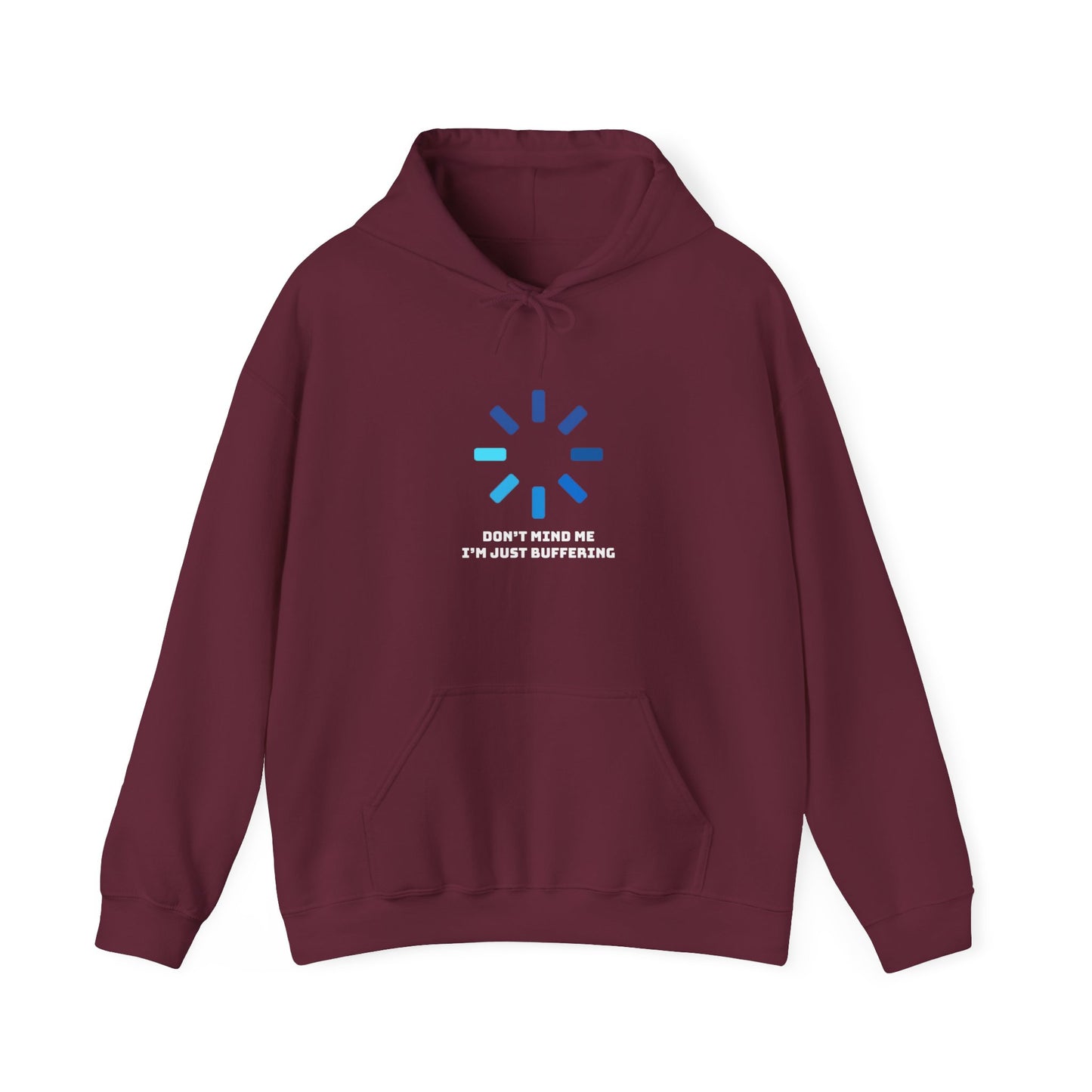 Don't Mind Me I'm Just Buffering Unisex Heavy Blend™ Hooded Sweatshirt
