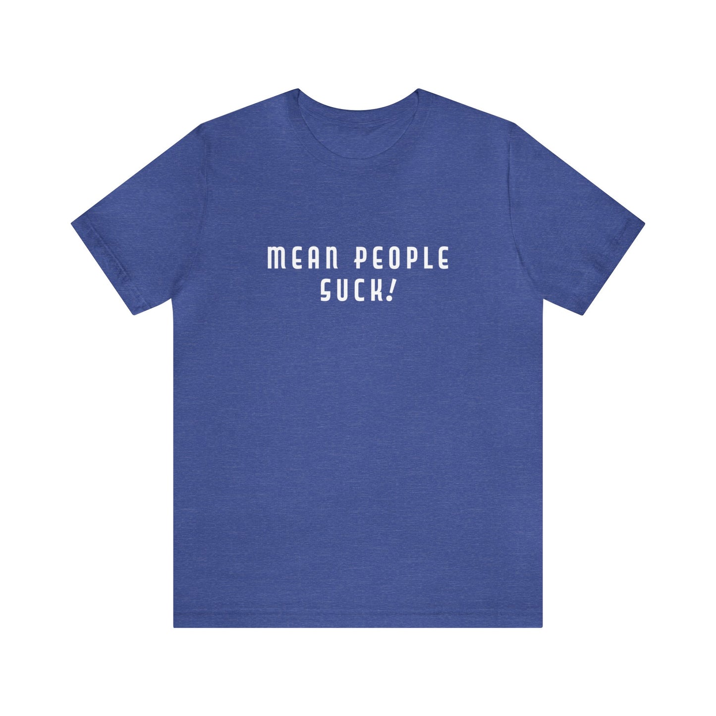 Mean People Suck! It's Kool to Be Kind! Unisex Jersey Short Sleeve Tee